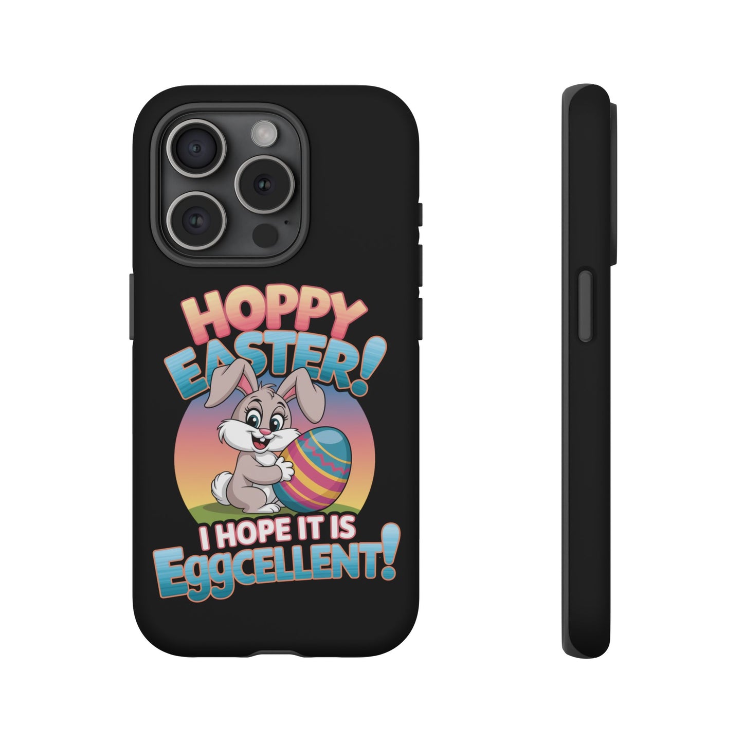 iPhone Case Easter Bunny 'Hoppy Easter I Hope it is Eggcellent' Easter Phone Case Easter Bunny