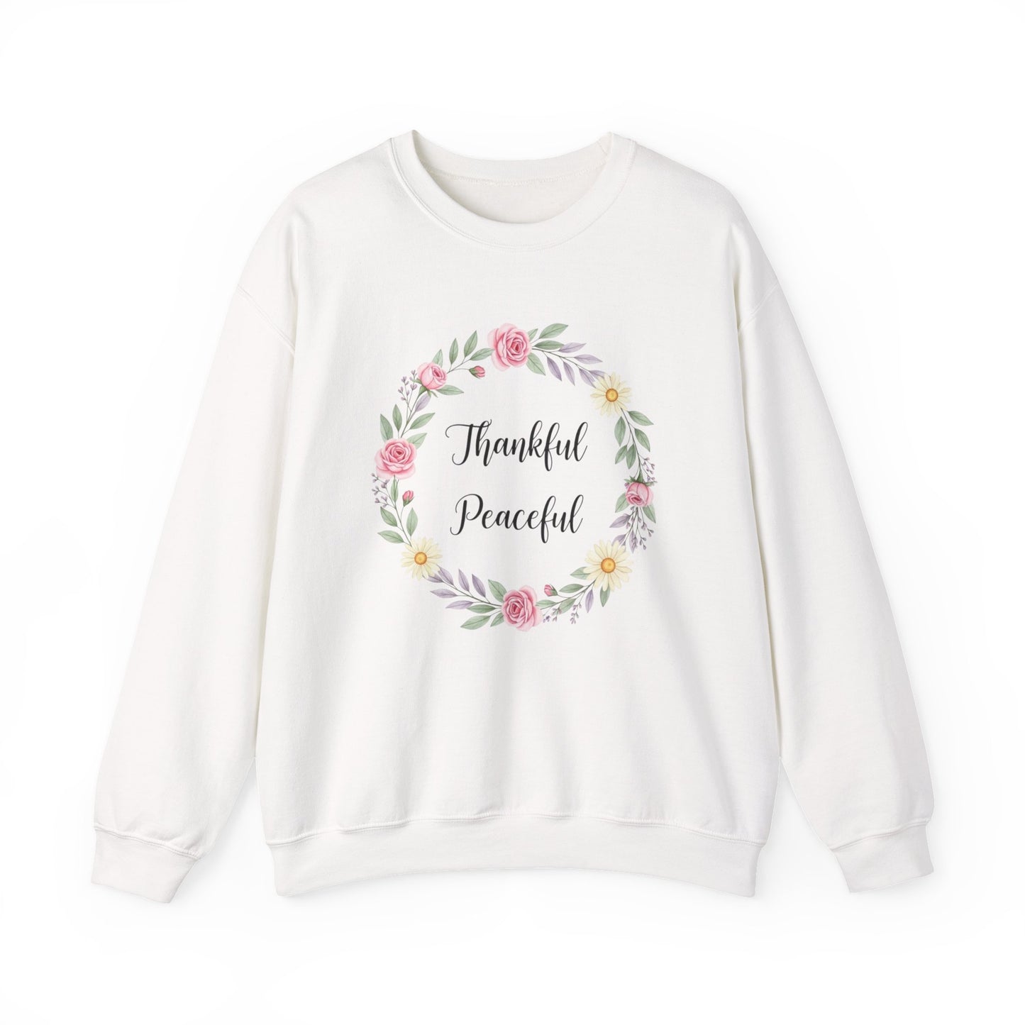 Thankful Peaceful Sweatshirt, Floral Wreath Crewneck, Inspirational Quote Sweater, Positive Message Pullover, Uplifting Gift For Women