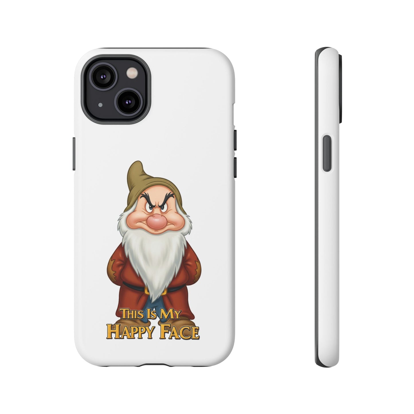 iPhone Case - Grumpy Dwarf 'This is My Happy Face'