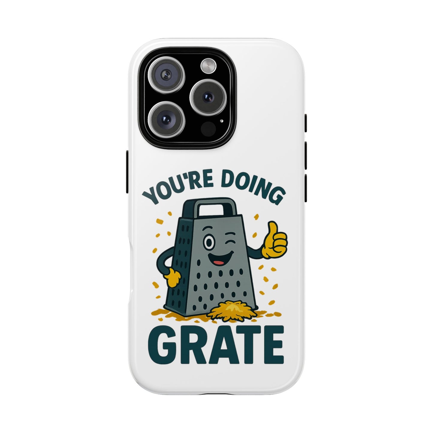 iPhone Case, You're Doing Grate Cheese Phone Case Funny iPhone Case Gift for Foodie Chef Case