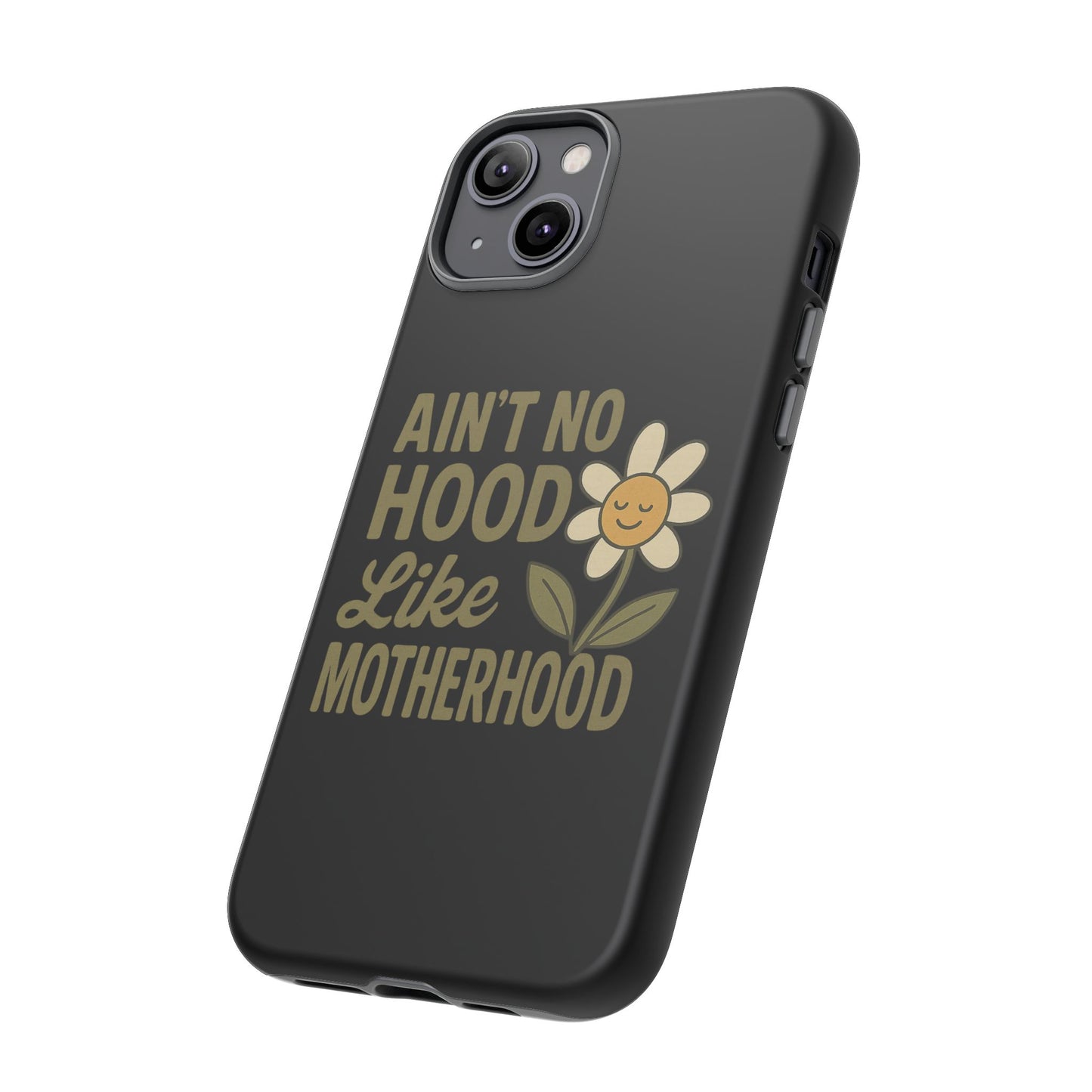 iPhone Case - Ain't No Hood Like Motherhood Mother's Day Phone Case iPhone Case for Mom