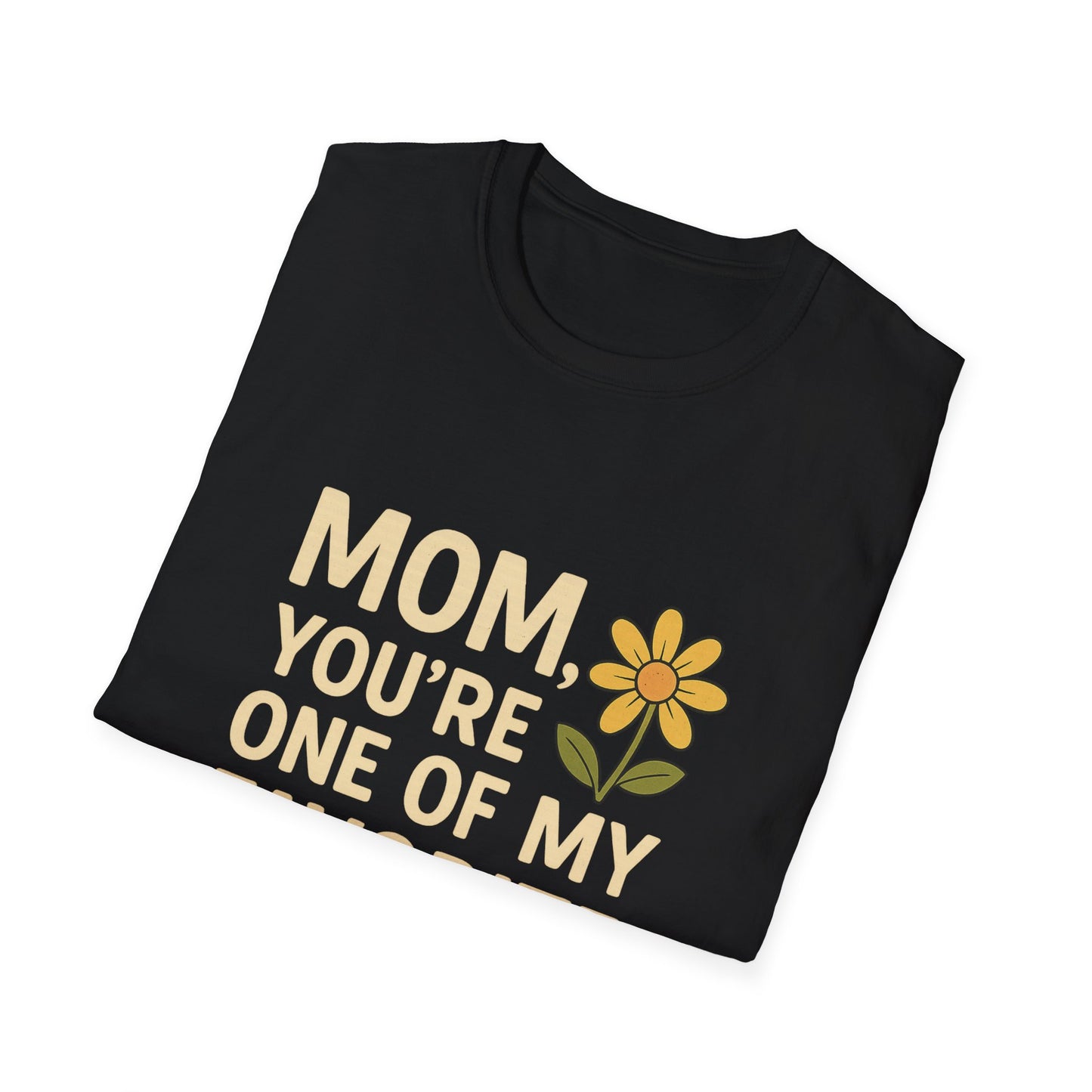 Mom You’re One of My Favorite Parents Shirt – Funny Mother’s Day Gift Tee | Cute Mom Humor Graphic, Birthday Present for Mom