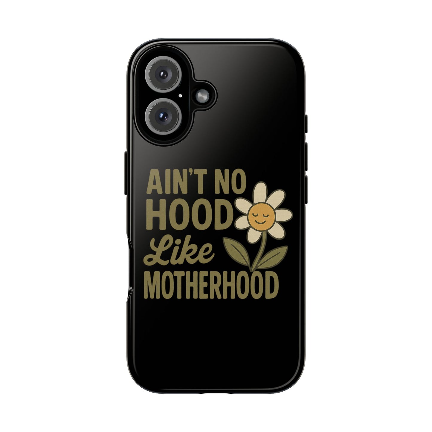 iPhone Case - Ain't No Hood Like Motherhood Mother's Day Phone Case iPhone Case for Mom