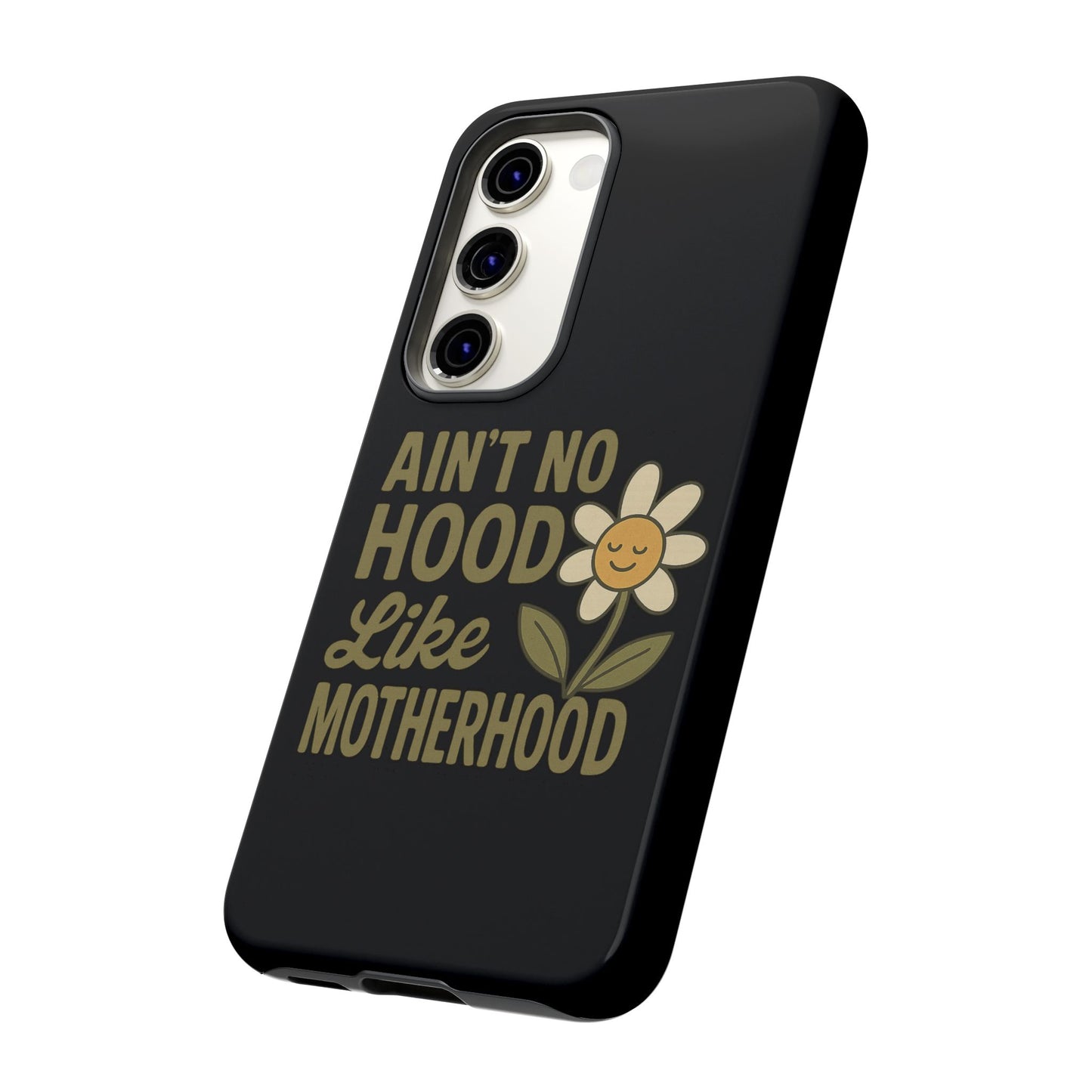 Samsung Case - Ain't No Hood Like Motherhood Mother's Day Case Phone Case for Mom