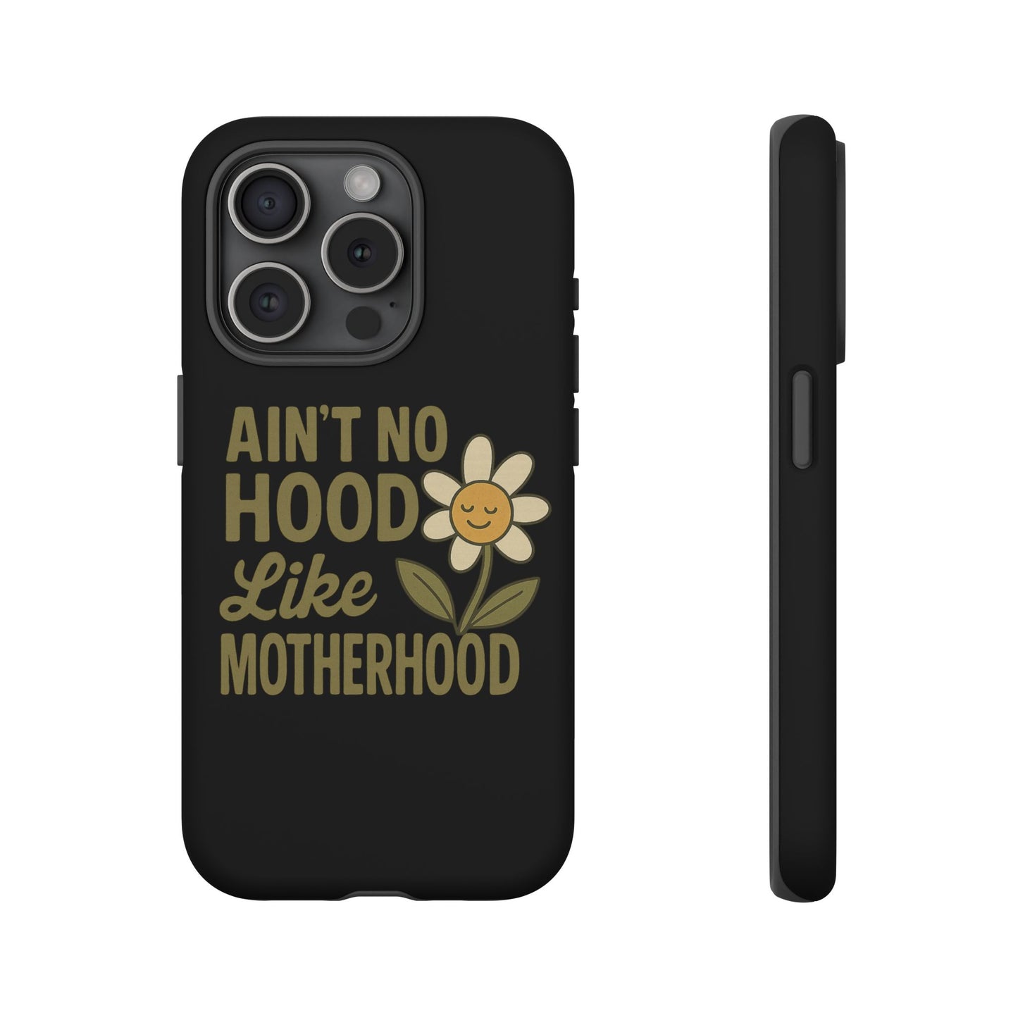 iPhone Case - Ain't No Hood Like Motherhood Mother's Day Phone Case iPhone Case for Mom