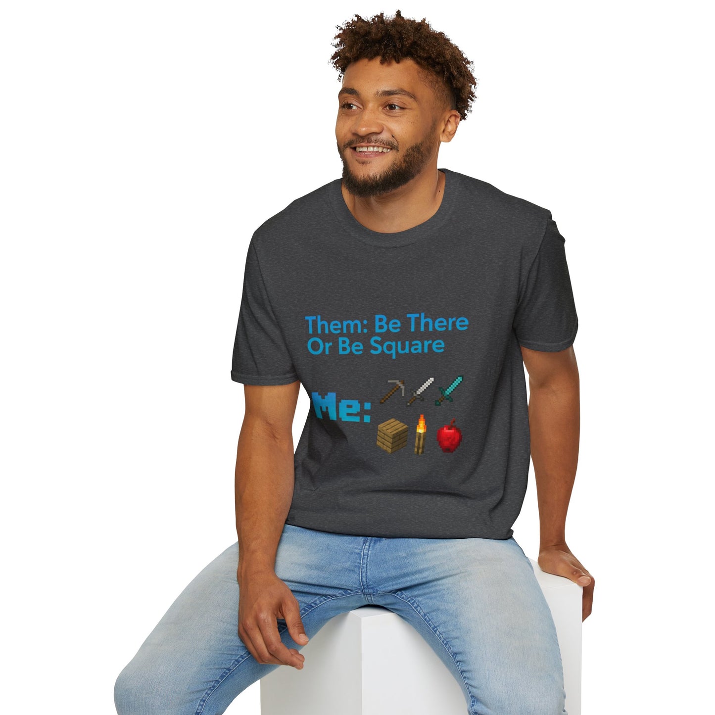 Be There or Be Square Cubed Unisex Shirt Gamer T-Shirt