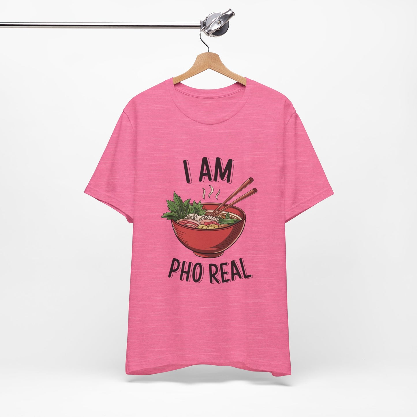 I Am Pho Real T-Shirt | Funny Pho Noodle Bowl Tee, Vietnamese Food Pun Shirt, Ramen & Noodle Lover Gift, Cute Asian Cuisine Graphic Top
