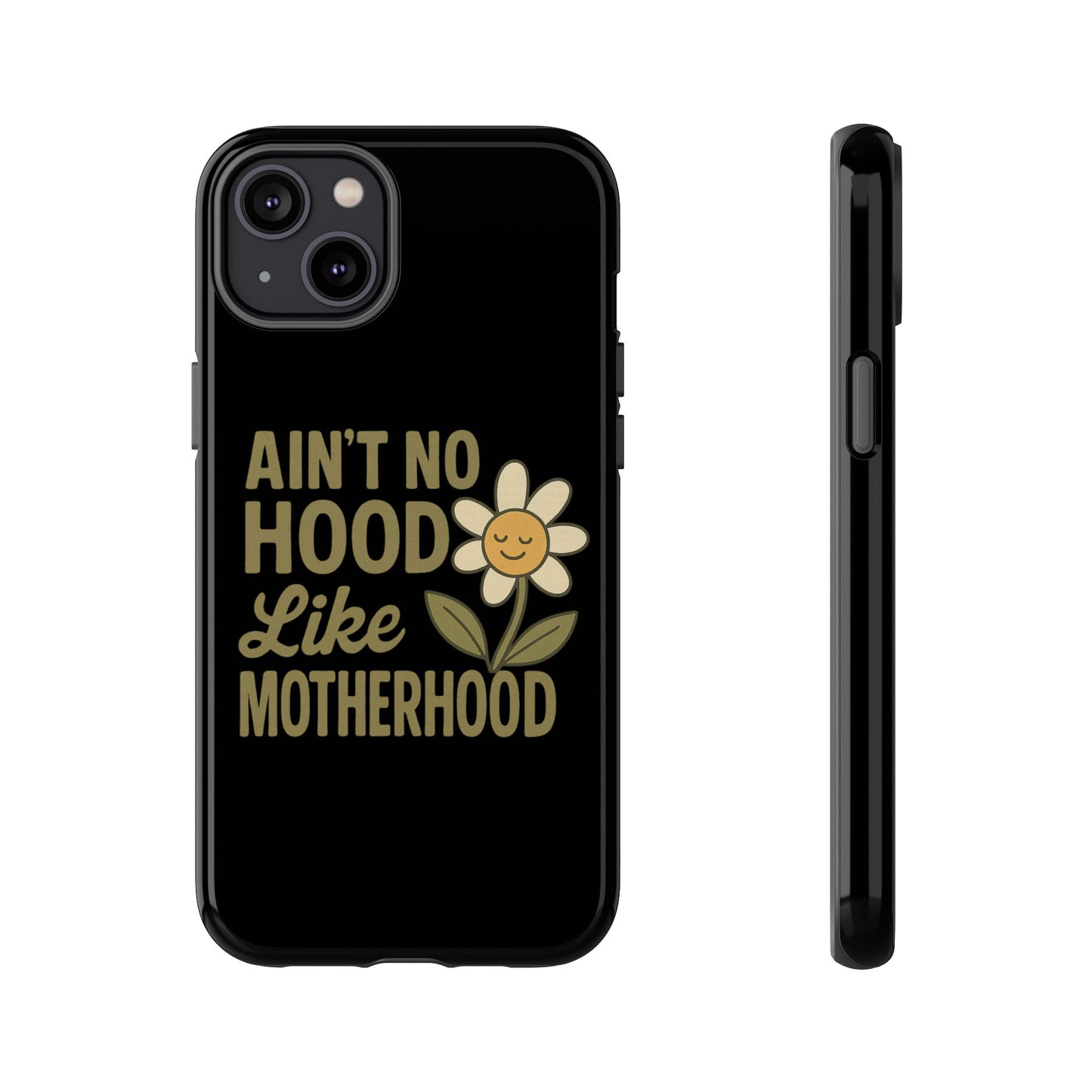 iPhone Case - Ain't No Hood Like Motherhood Mother's Day Phone Case iPhone Case for Mom