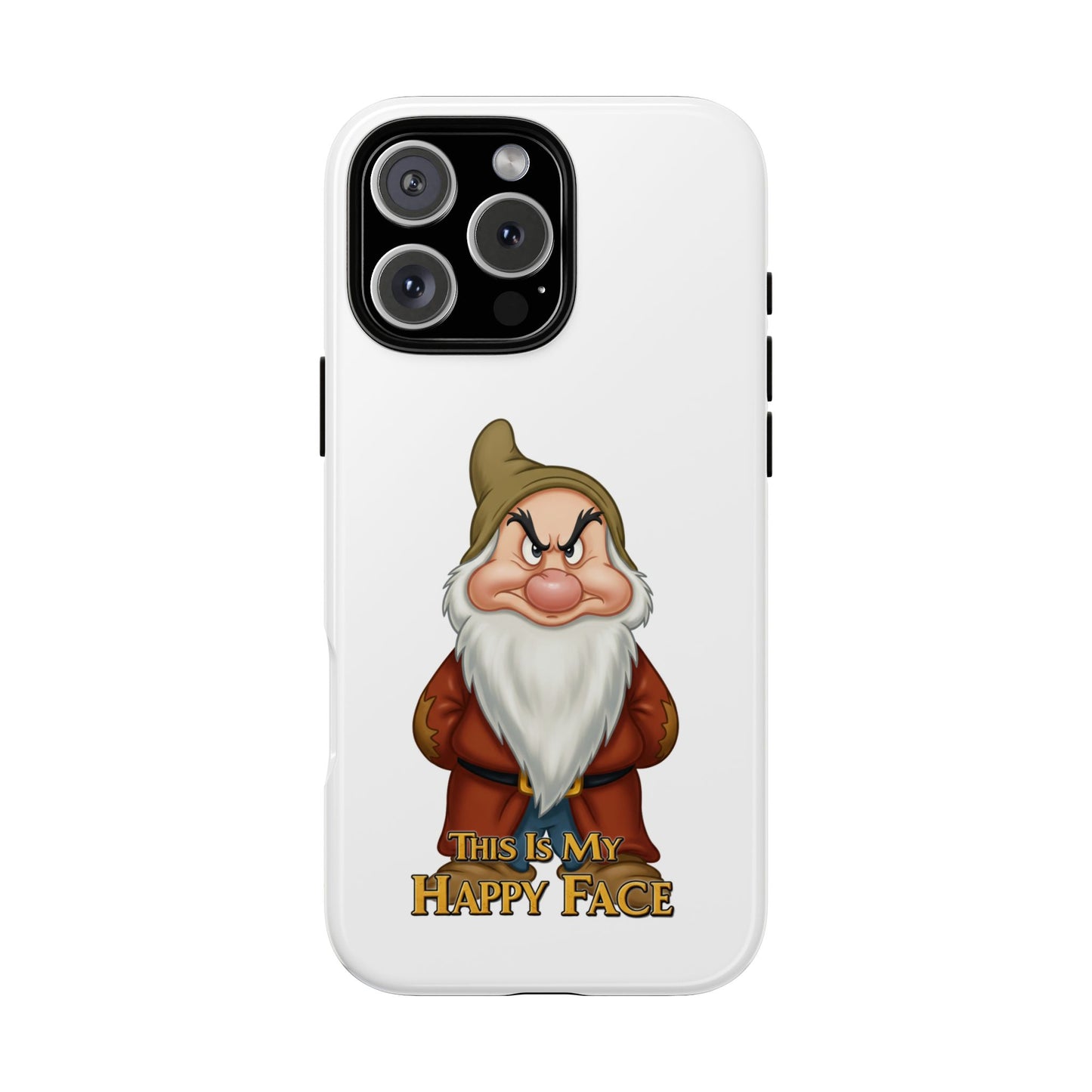 iPhone Case - Grumpy Dwarf 'This is My Happy Face'