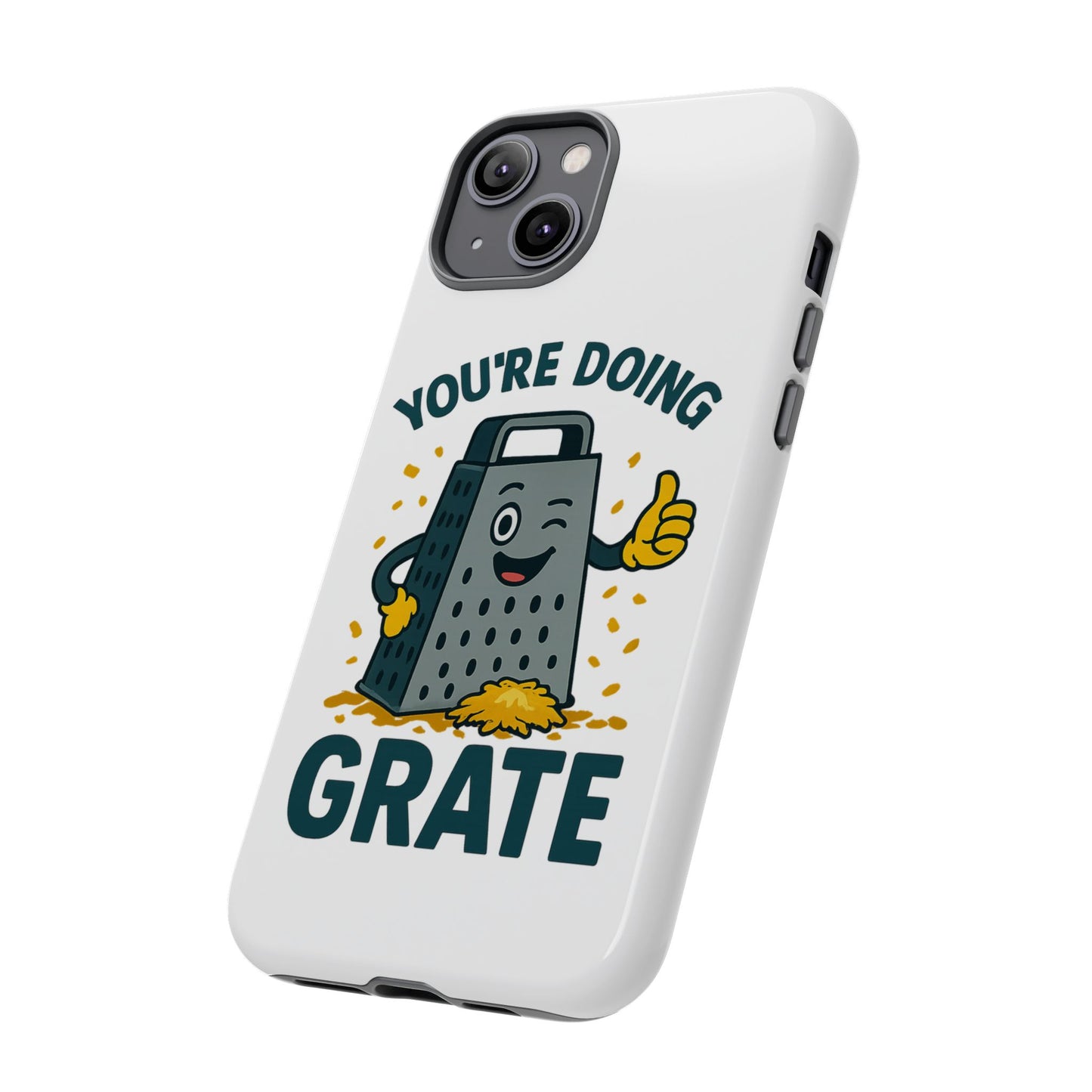 iPhone Case, You're Doing Grate Cheese Phone Case Funny iPhone Case Gift for Foodie Chef Case