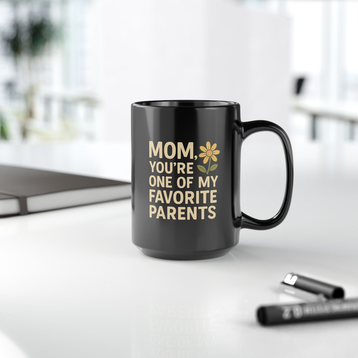 Mug Mom You're One of My Favorite Parents, Flower Design Mother's Day Cup Mug for Mom