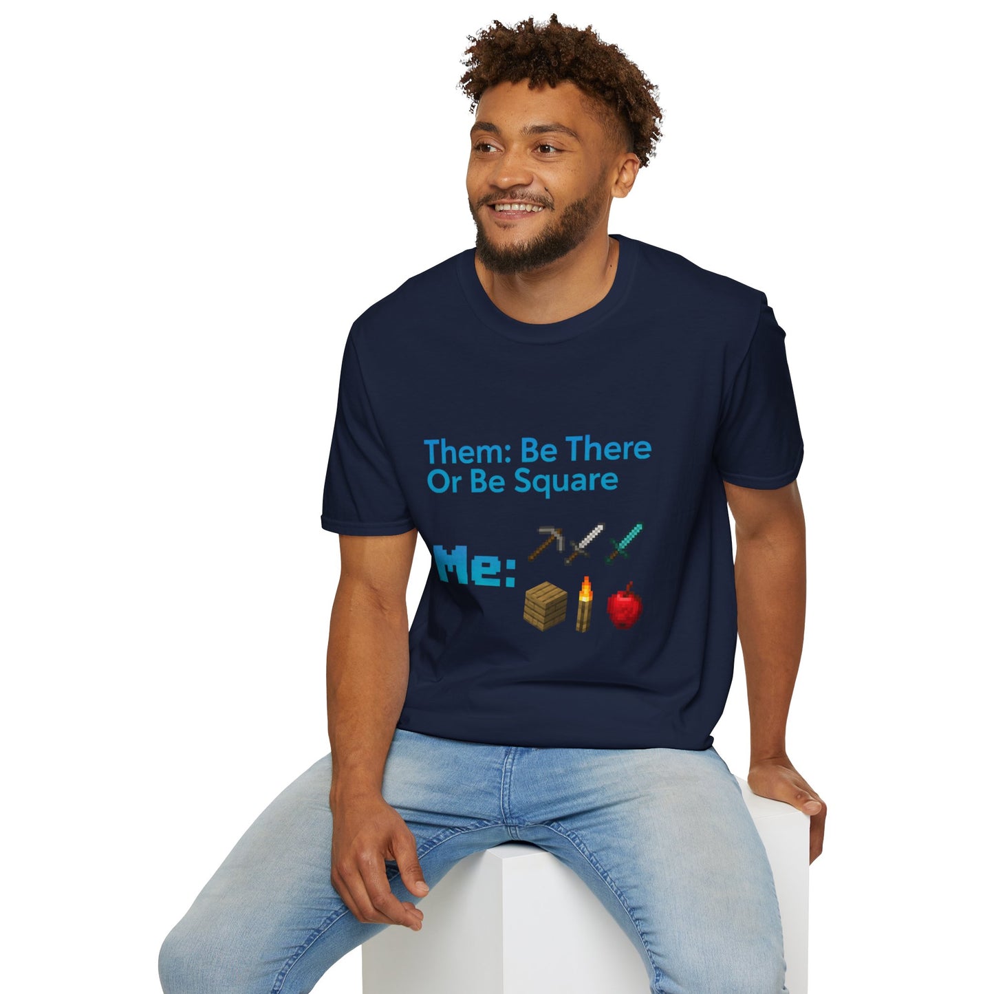 Be There or Be Square Cubed Unisex Shirt Gamer T-Shirt