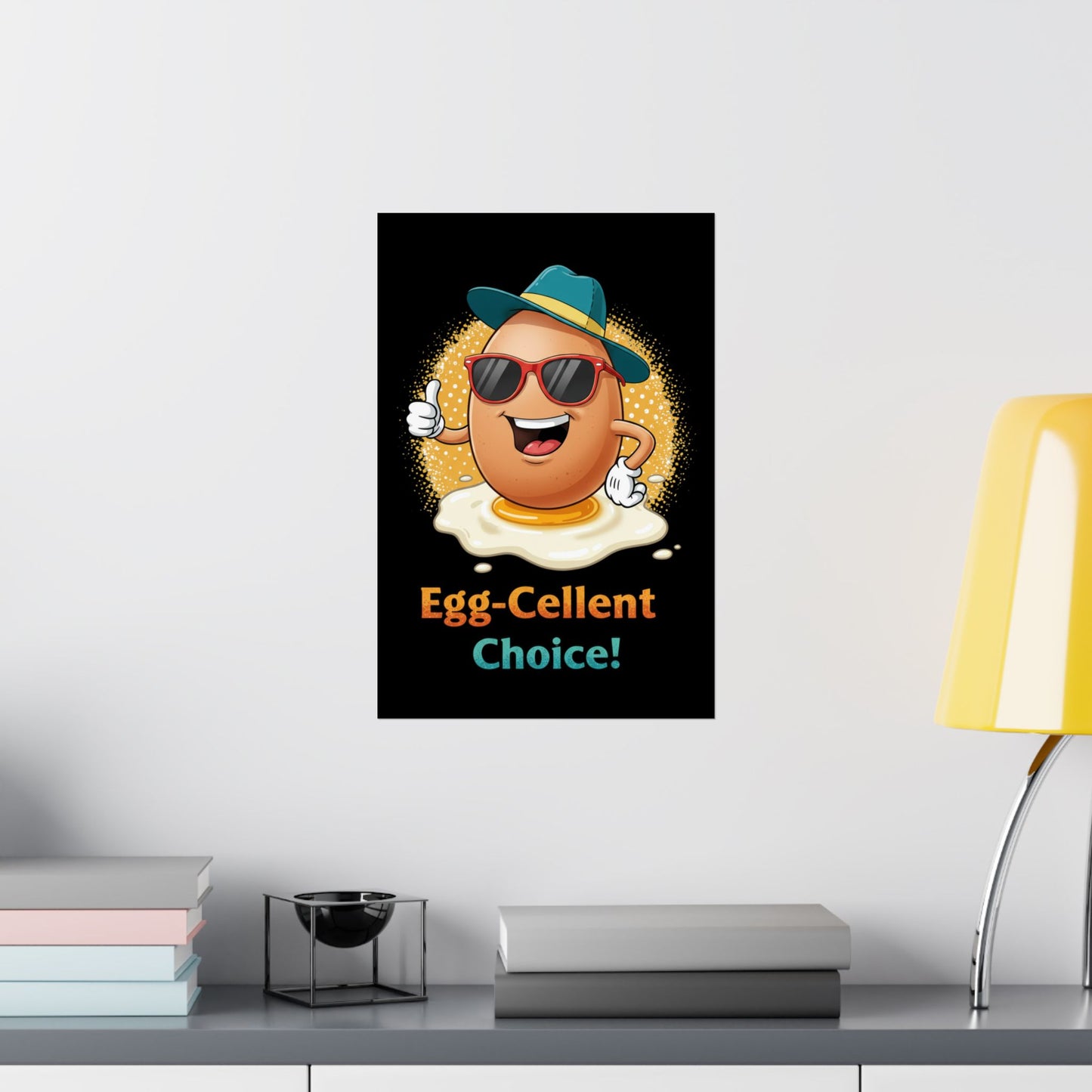 Poster Egg-Cellent Choice Pun