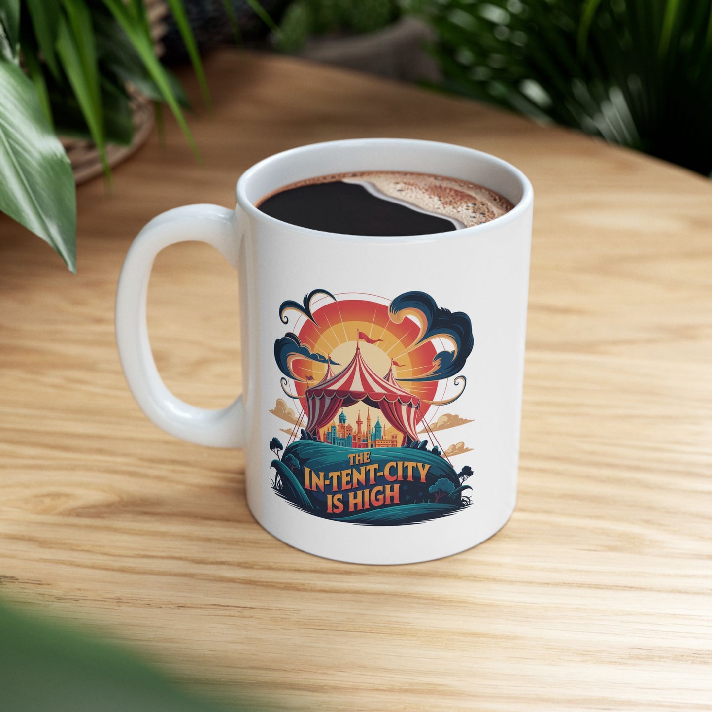Funny Camping Coffee Mug • The In-Tent-City is High Pun Cup • Outdoor Adventure Gift • Festival Coffee Mug • Camping Humor Drinkware