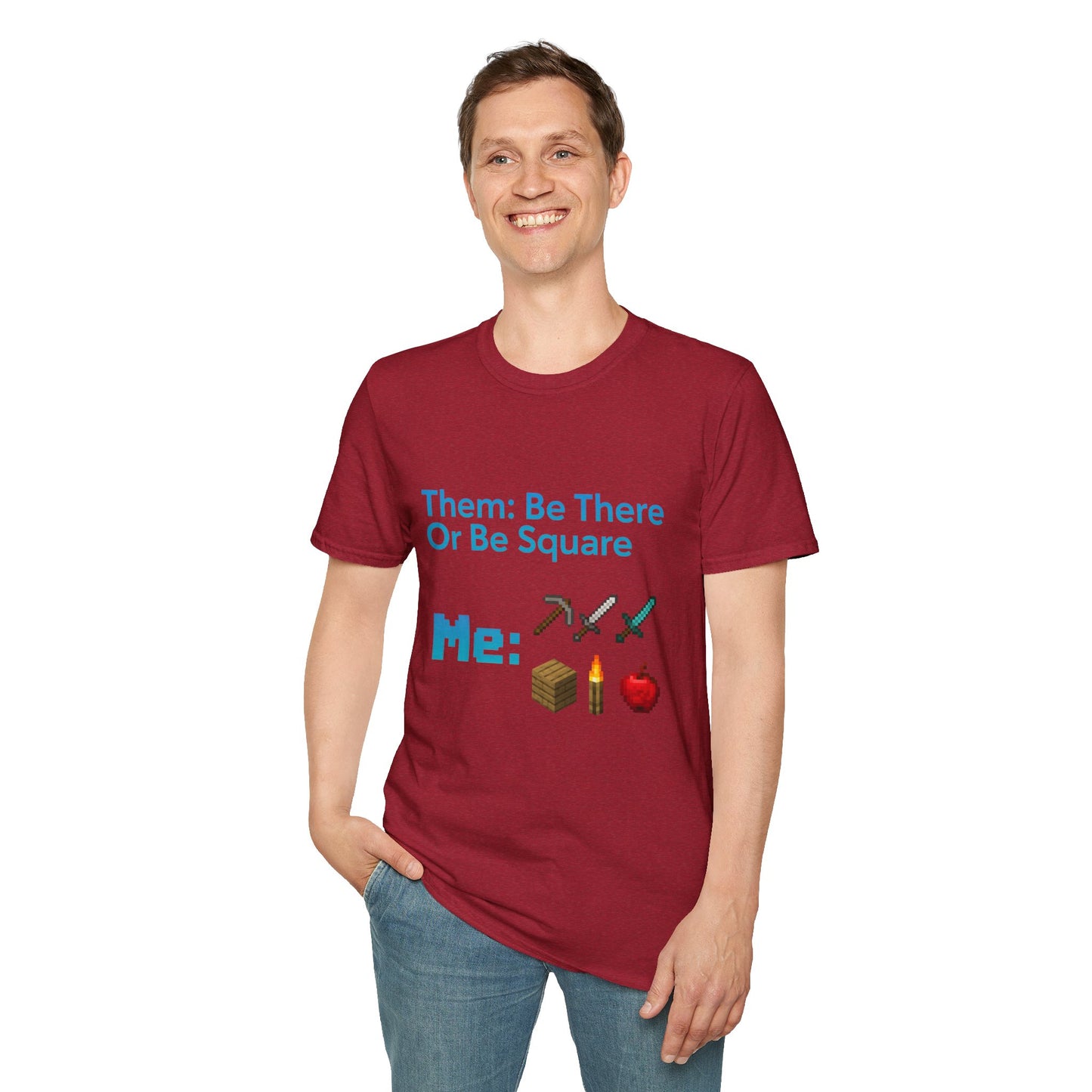 Be There or Be Square Cubed Unisex Shirt Gamer T-Shirt