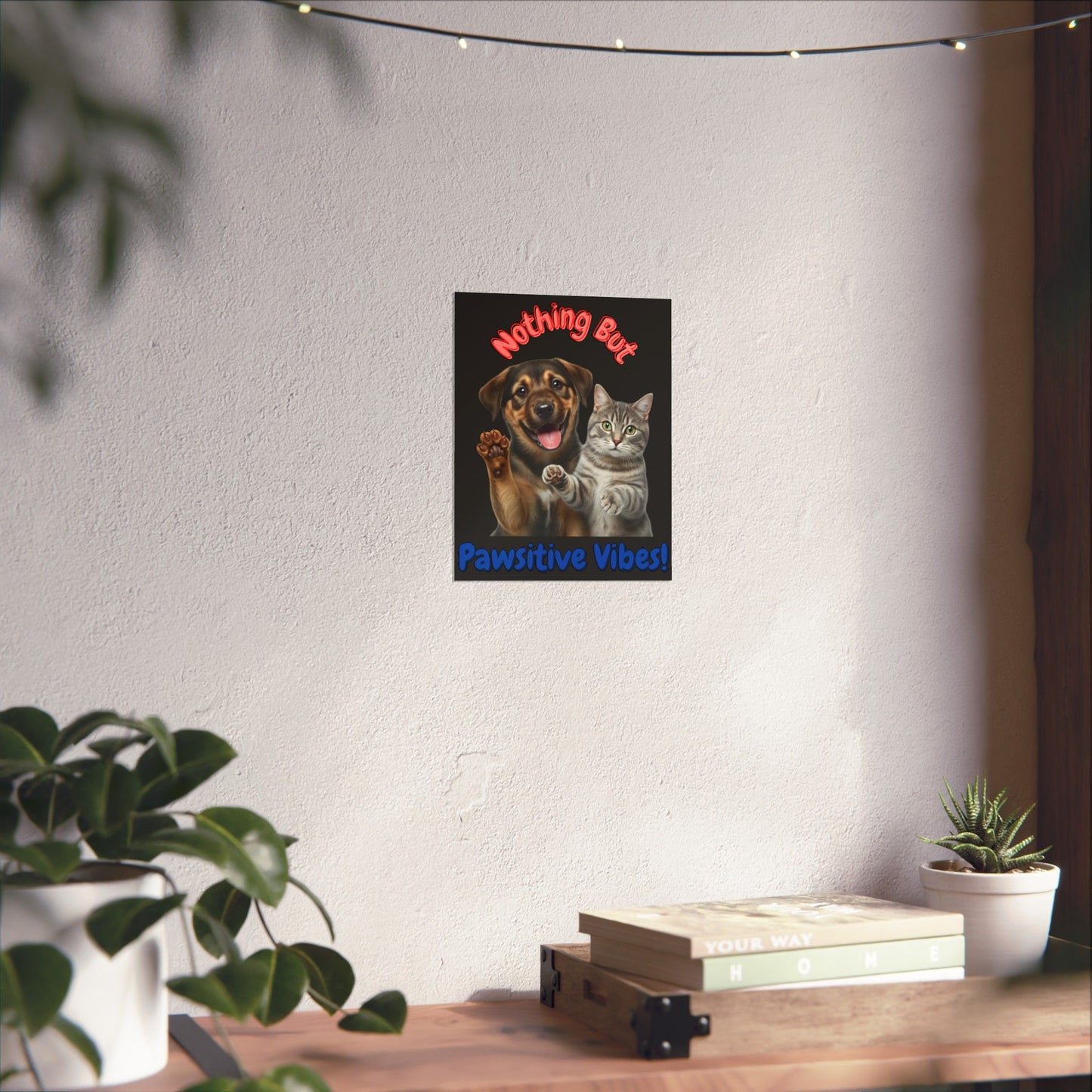 Vertical Poster - Nothing But Pawsitive Vibes Cat Dog Pun