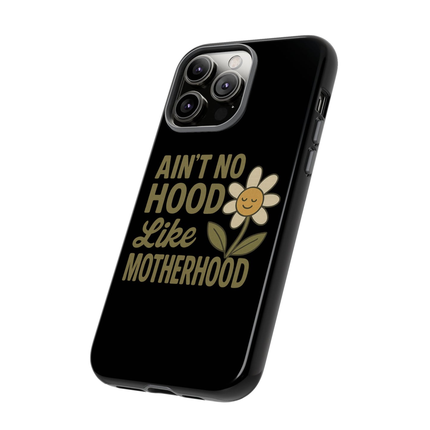 iPhone Case - Ain't No Hood Like Motherhood Mother's Day Phone Case iPhone Case for Mom