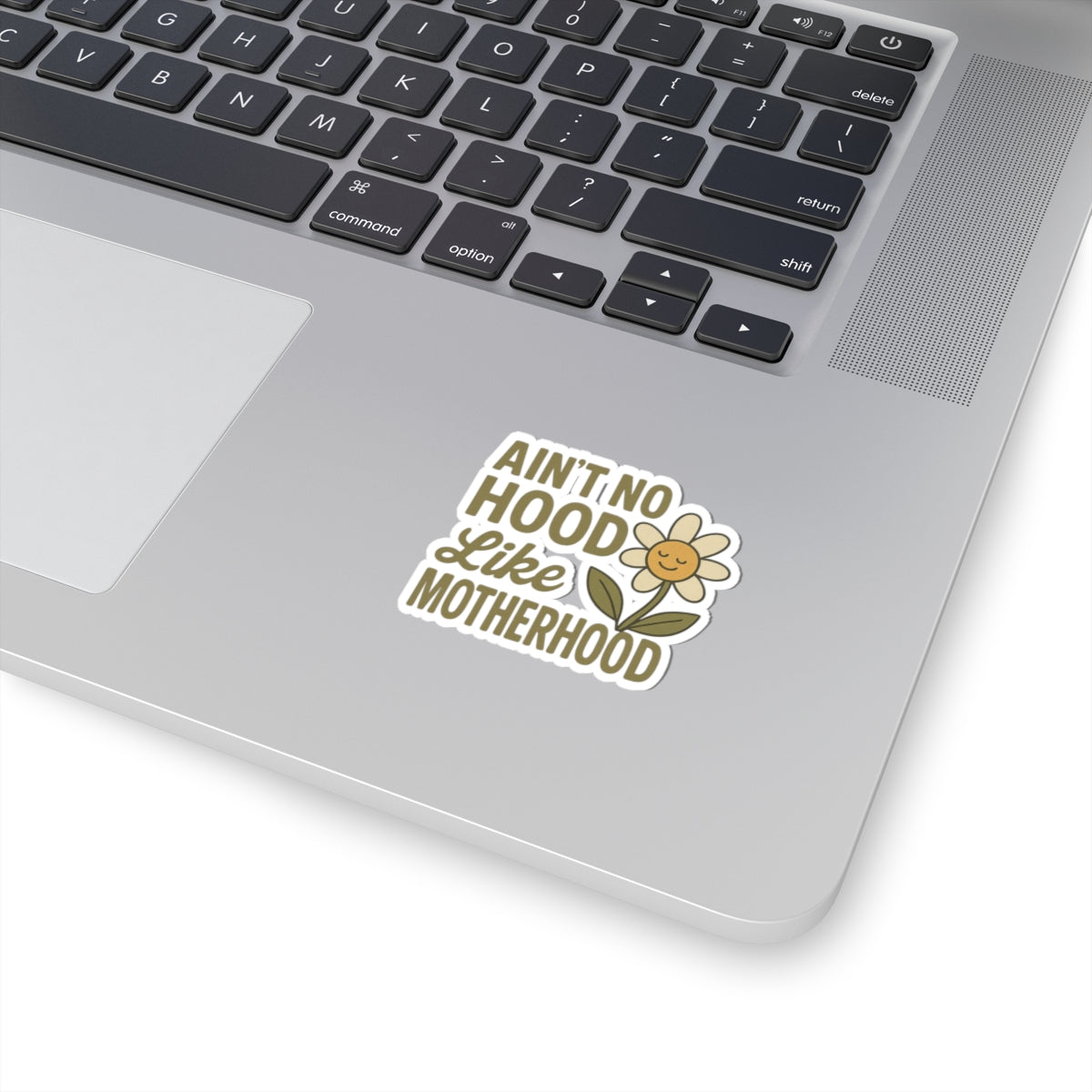 Sticker: Ain't No Hood Like Motherhood Mother's Day Decal Mom Decor Gift for Mom