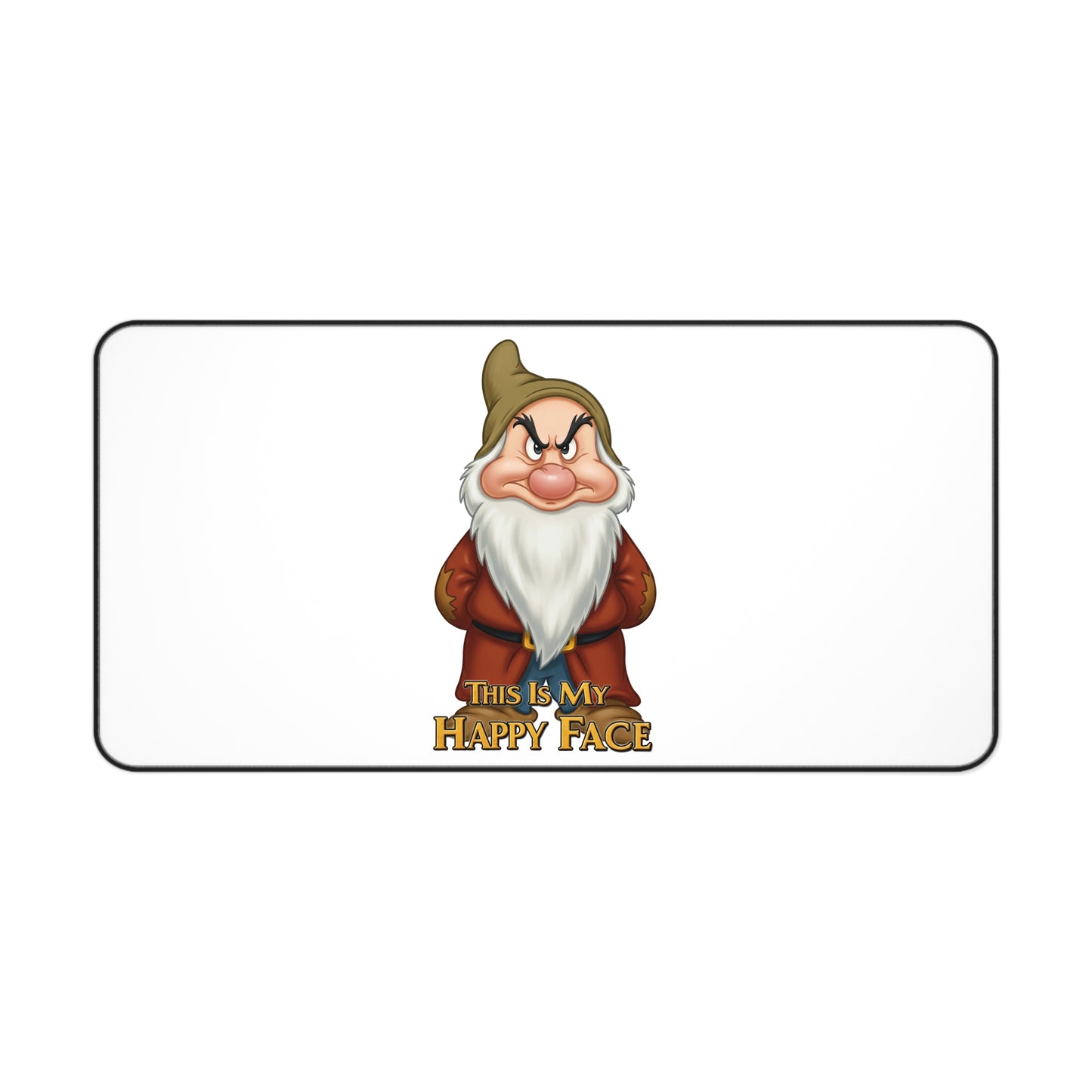 Funny Mouse Pad/Desk Mat - 'This Is My Happy Face' Grumpy Dwarf Design