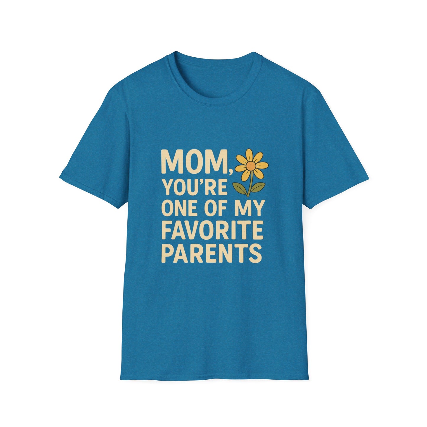 Mom You’re One of My Favorite Parents Shirt – Funny Mother’s Day Gift Tee | Cute Mom Humor Graphic, Birthday Present for Mom