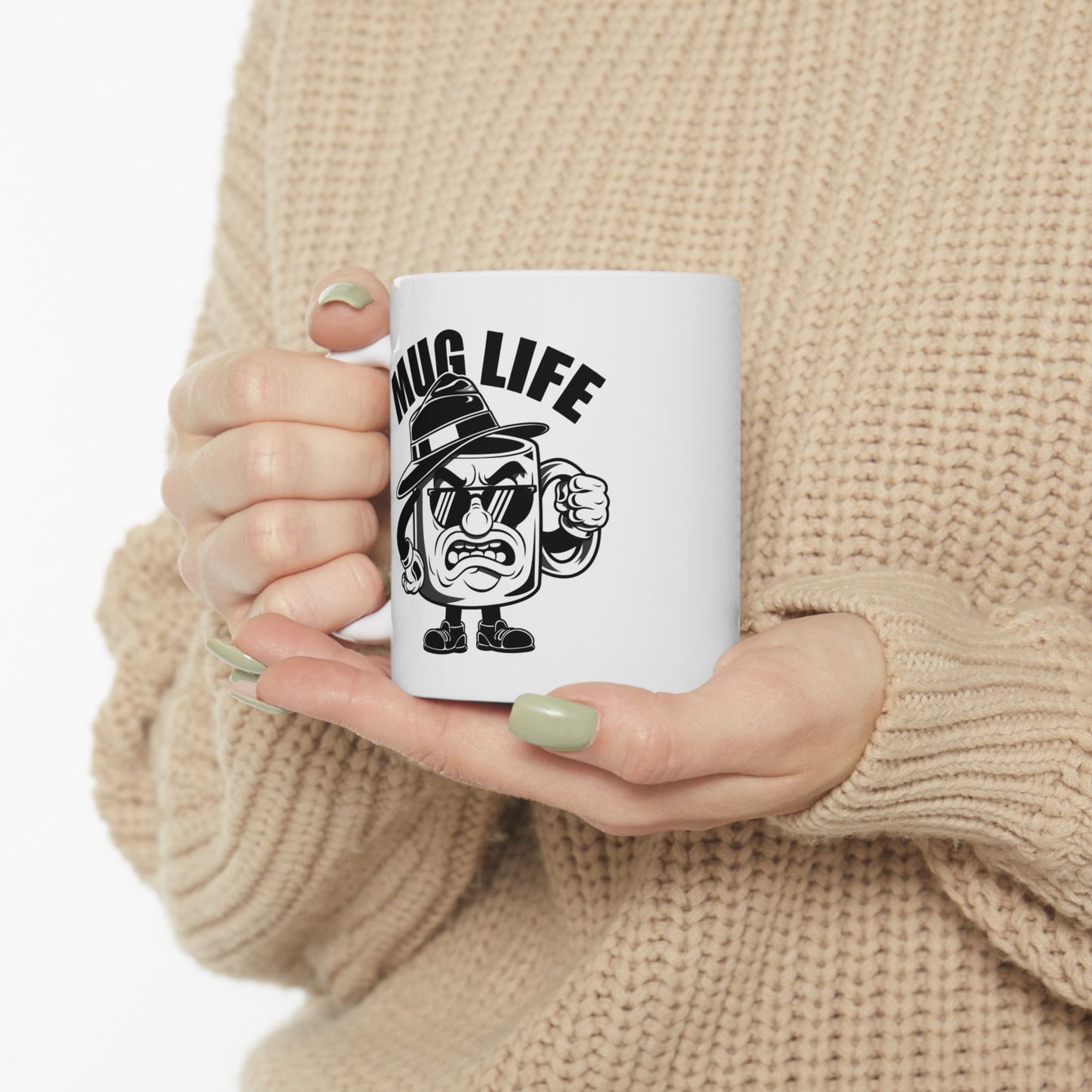 Funny “Mug Life” Coffee Mug 11 oz or 15 oz Ceramic – Humorous Mug Life Gift for Coffee Lovers, Tea Fans, Sarcastic Quote Mug
