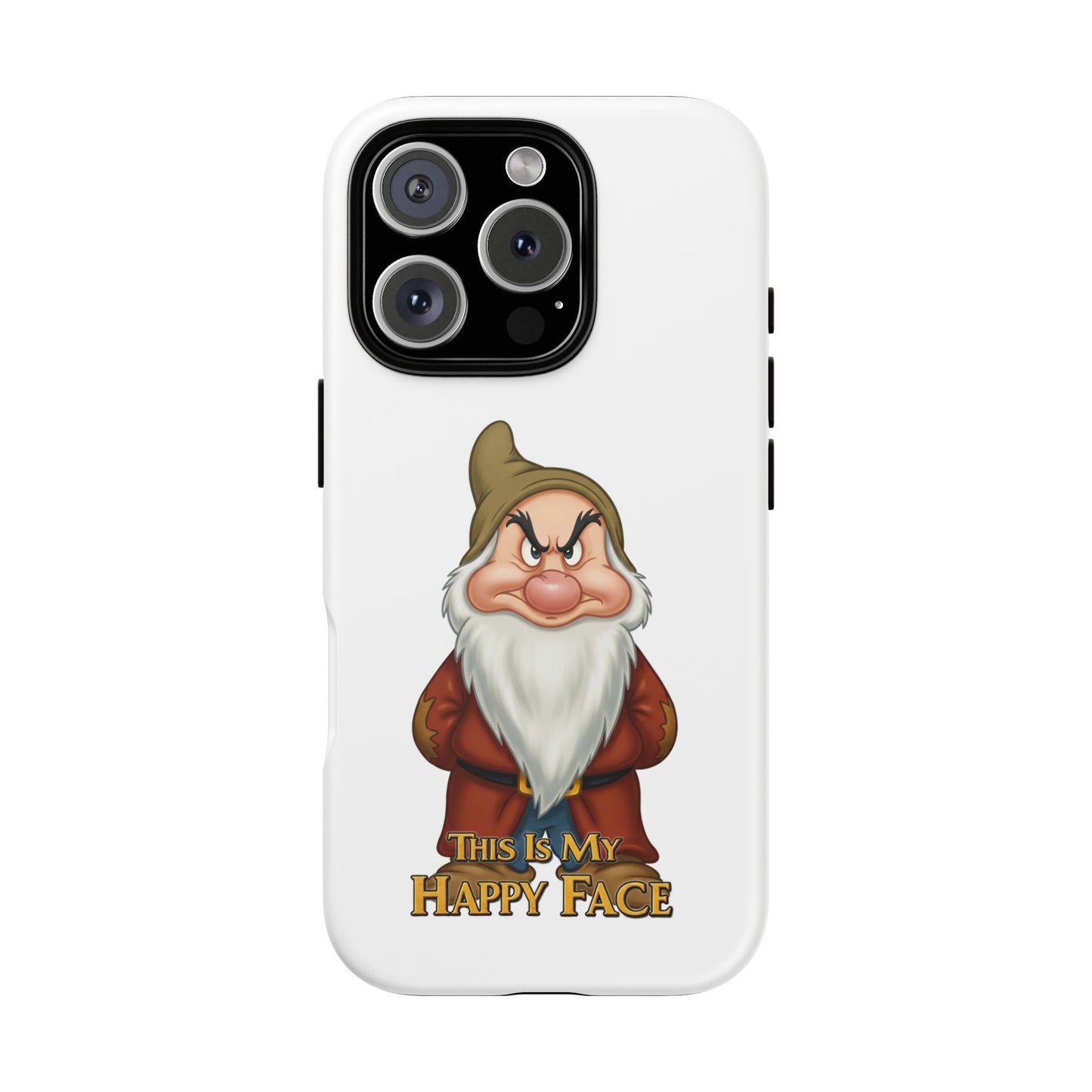 iPhone Case - Grumpy Dwarf 'This is My Happy Face'