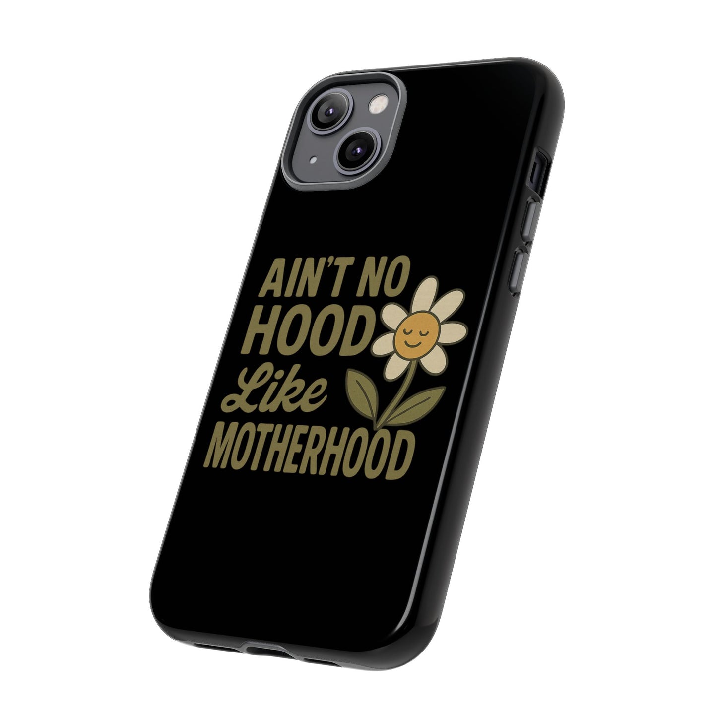 iPhone Case - Ain't No Hood Like Motherhood Mother's Day Phone Case iPhone Case for Mom