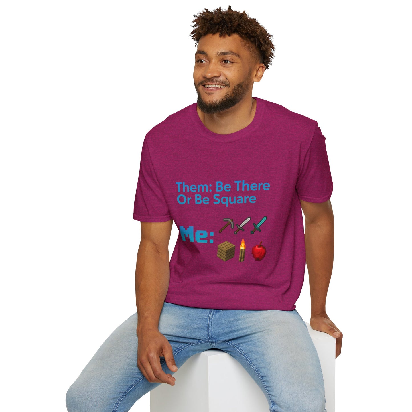 Be There or Be Square Cubed Unisex Shirt Gamer T-Shirt