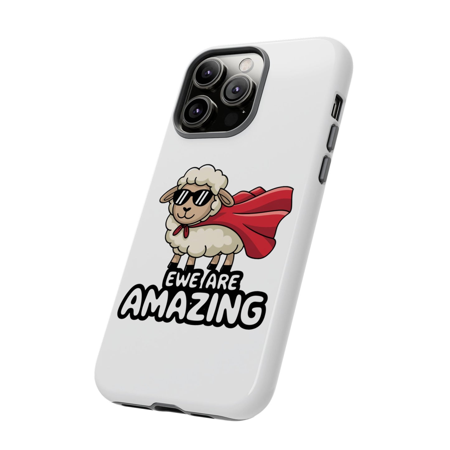 Funny iPhone Case - Cute Sheep Phone Cover - "Ewe Are Amazing" Animal Pun Gift - Motivational iPhone Case - Gift for Her or Him