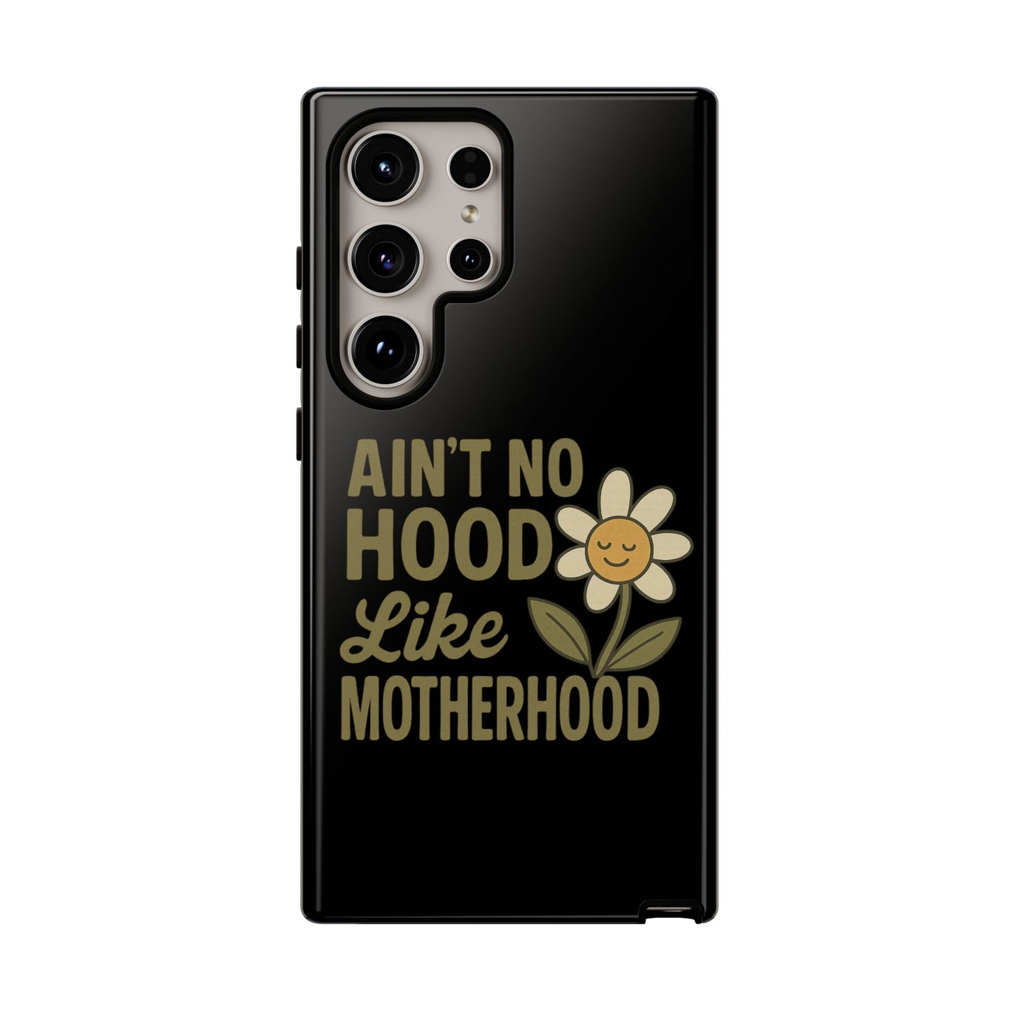 Samsung Case - Ain't No Hood Like Motherhood Mother's Day Case Phone Case for Mom
