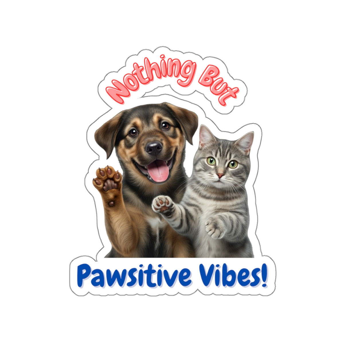 Sticker: Pawsitive Vibes Cat and Dog Pun