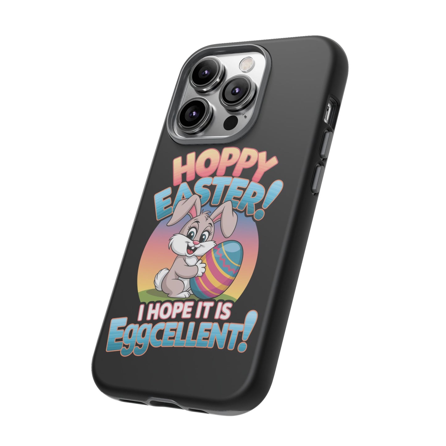 iPhone Case Easter Bunny 'Hoppy Easter I Hope it is Eggcellent' Easter Phone Case Easter Bunny