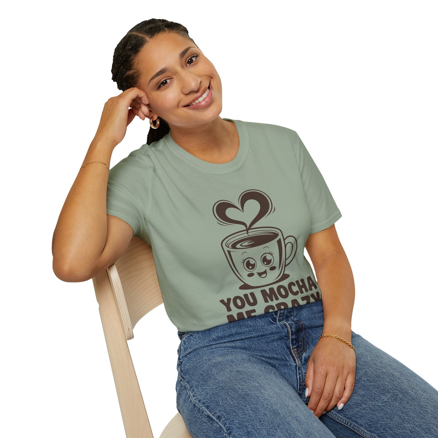 You Mocha Me Crazy Coffee Shirt • Funny Coffee Pun Tee • Cute Café Lover Gift for Her & Him • Coffee Addict Humor T‑shirt