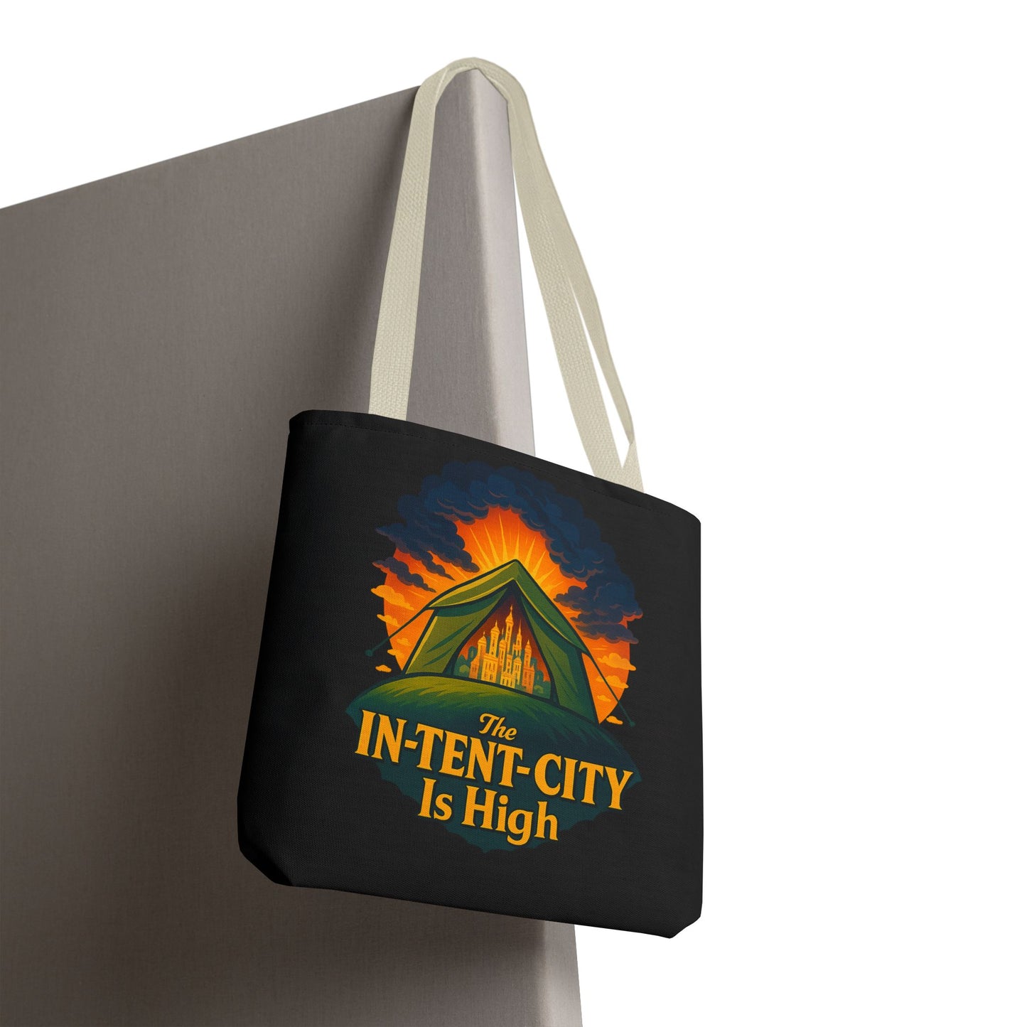 City Tent Tote Bag, The In-Tent-City Is High Funny Bag Intensity Tote Everyday Carry
