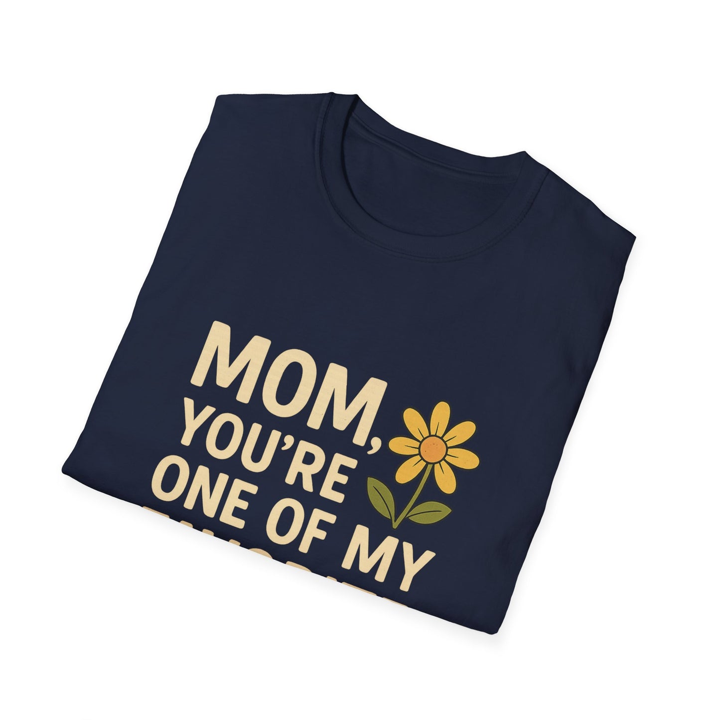 Mom You’re One of My Favorite Parents Shirt – Funny Mother’s Day Gift Tee | Cute Mom Humor Graphic, Birthday Present for Mom