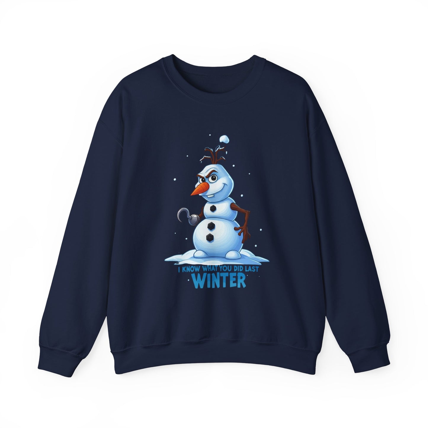 Winter Snowman Sweatshirt - I Know What You Did Last Winter