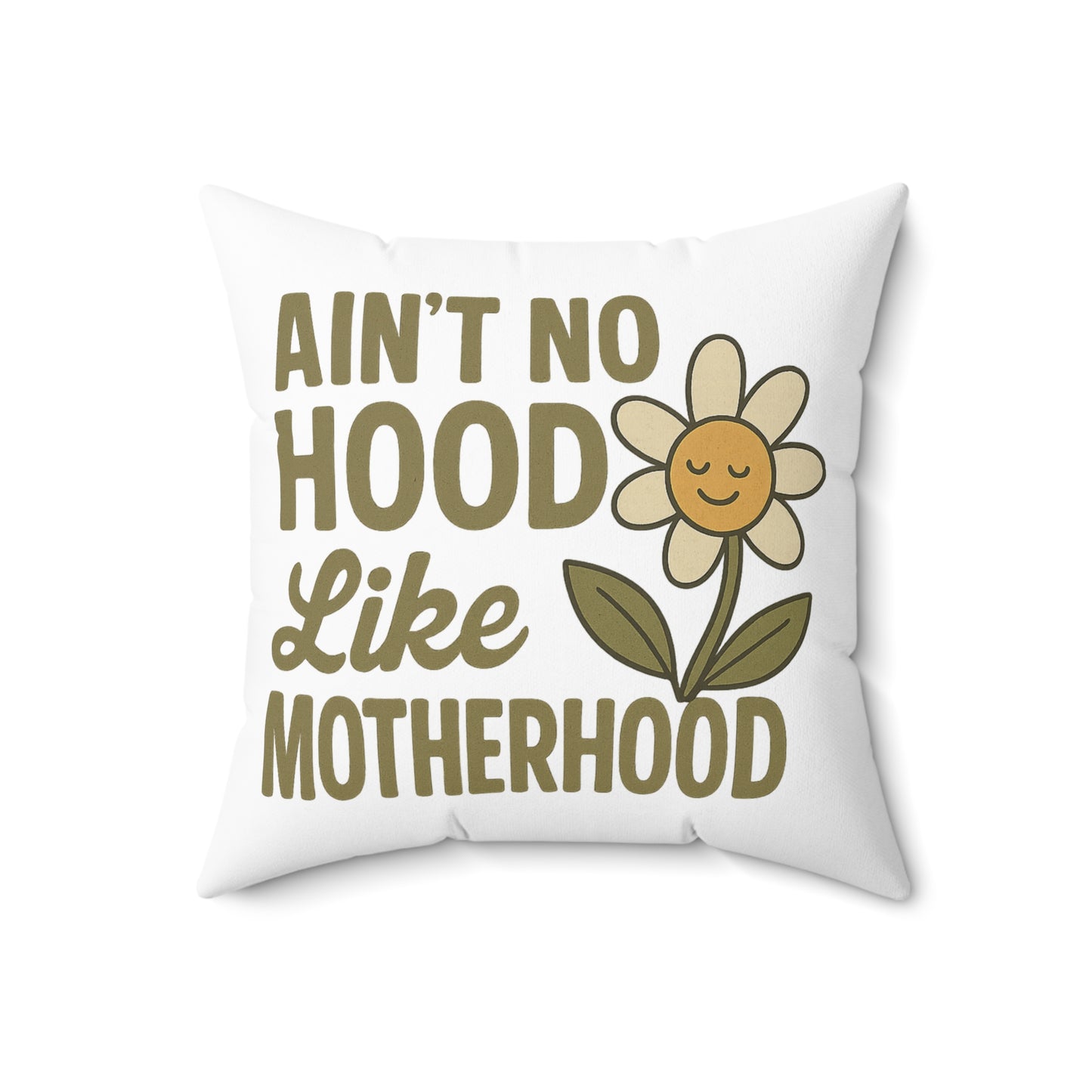 Pillow - Ain't No Hood Like Motherhood Square Pillow with Flower Decor for Mom Mother's Day Throw