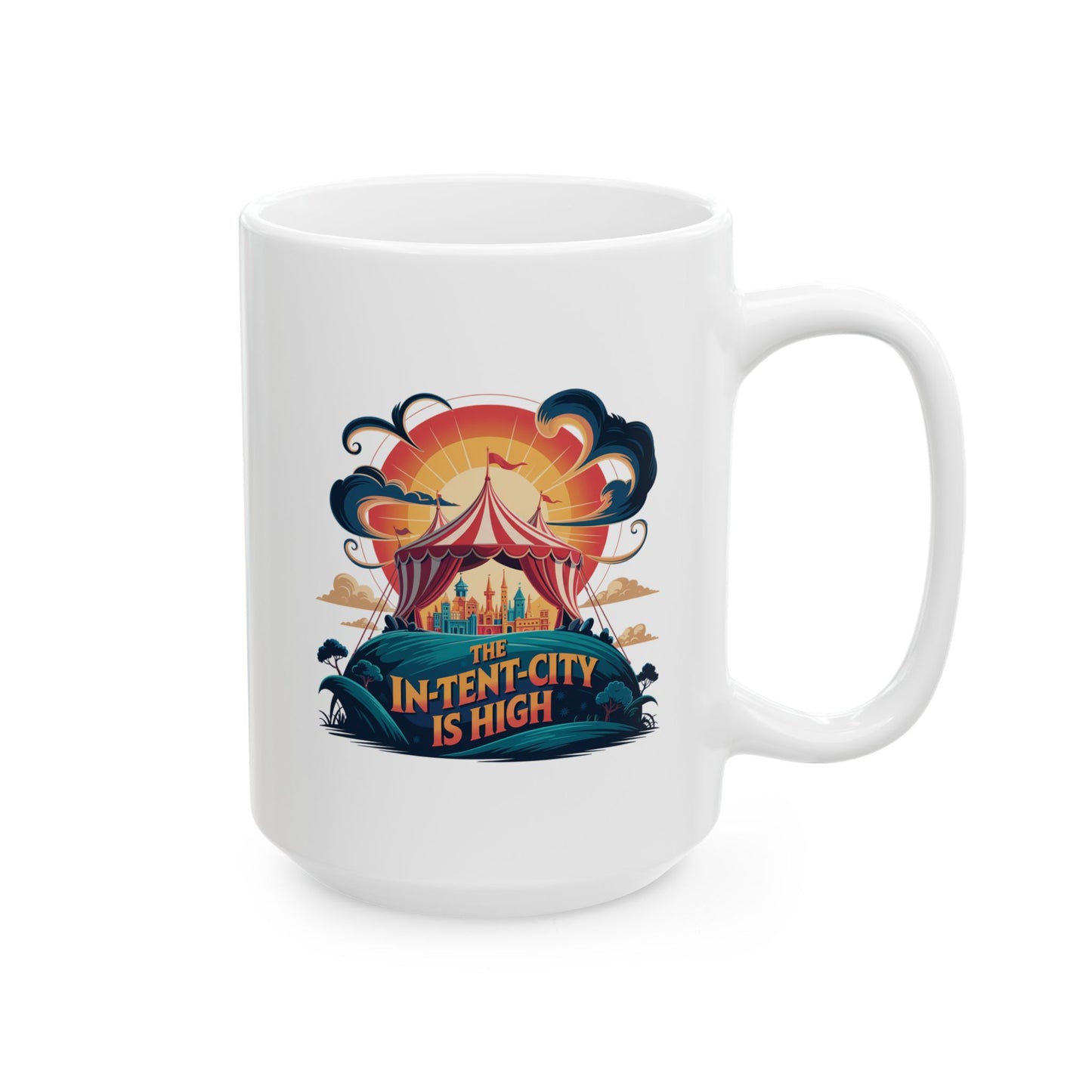 Funny Camping Coffee Mug • The In-Tent-City is High Pun Cup • Outdoor Adventure Gift • Festival Coffee Mug • Camping Humor Drinkware
