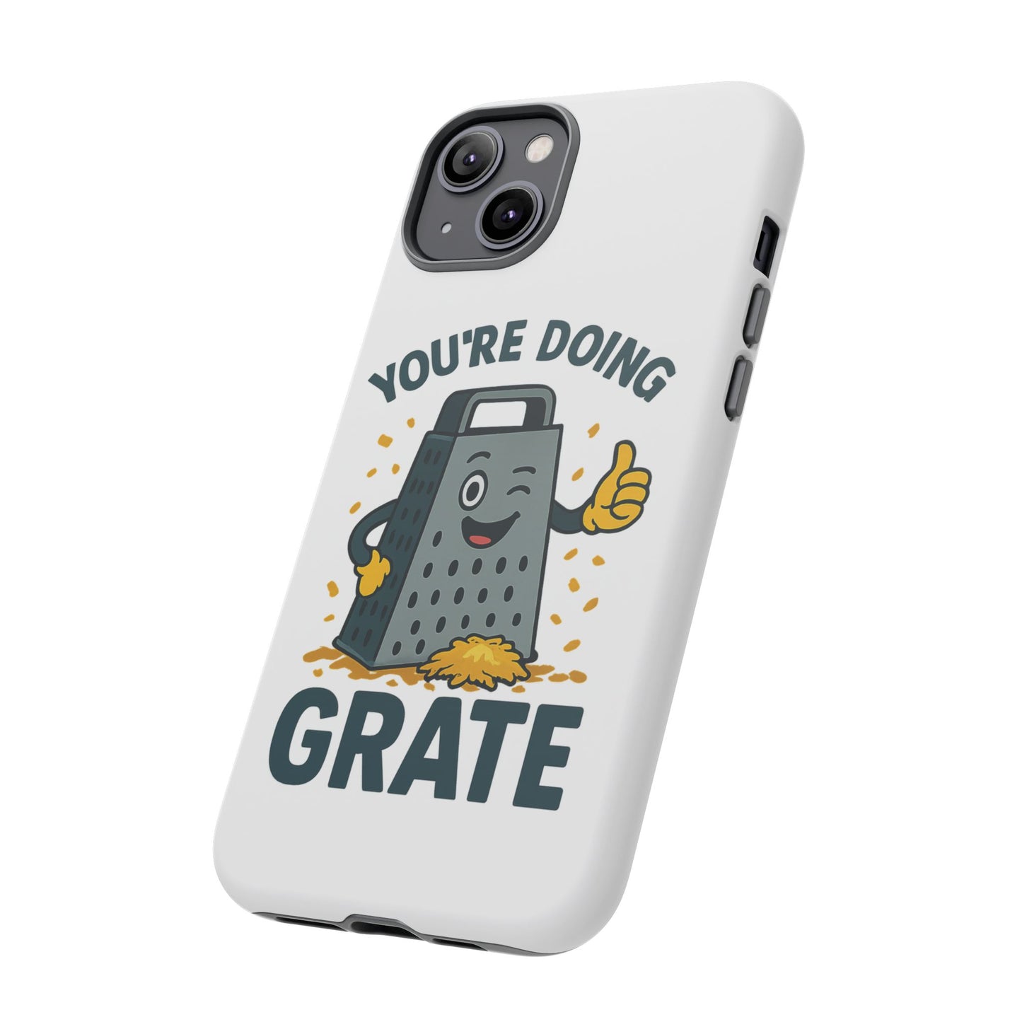 iPhone Case, You're Doing Grate Cheese Phone Case Funny iPhone Case Gift for Foodie Chef Case