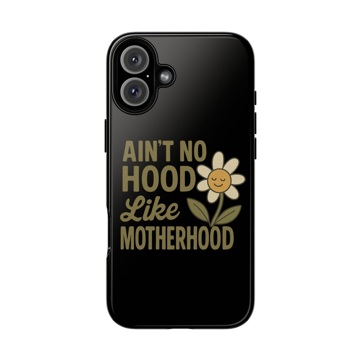 iPhone Case - Ain't No Hood Like Motherhood Mother's Day Phone Case iPhone Case for Mom