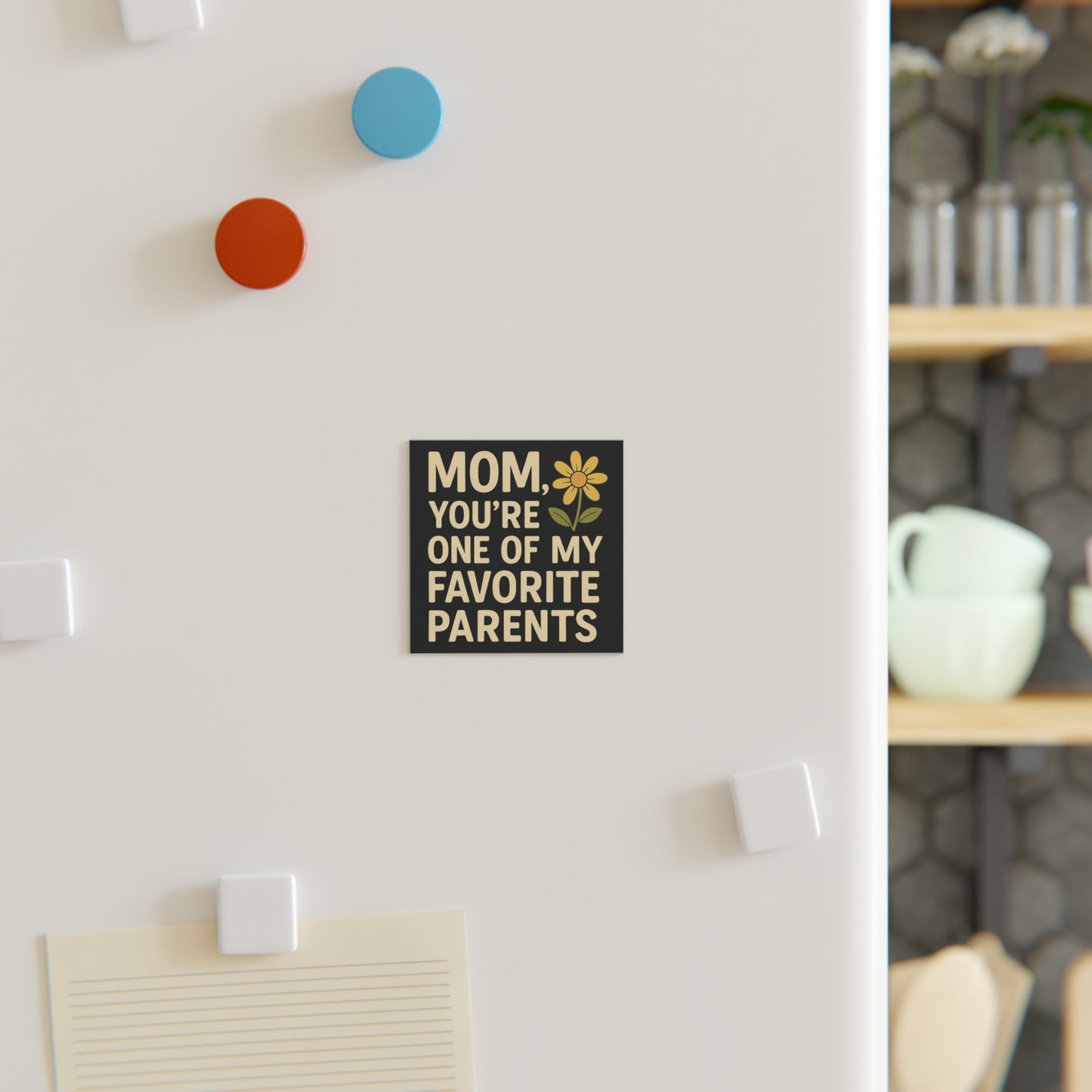 Charming Mom Magnet - "You're One of My Favorite Parents" Mother's Day Decor Fridge Magnet