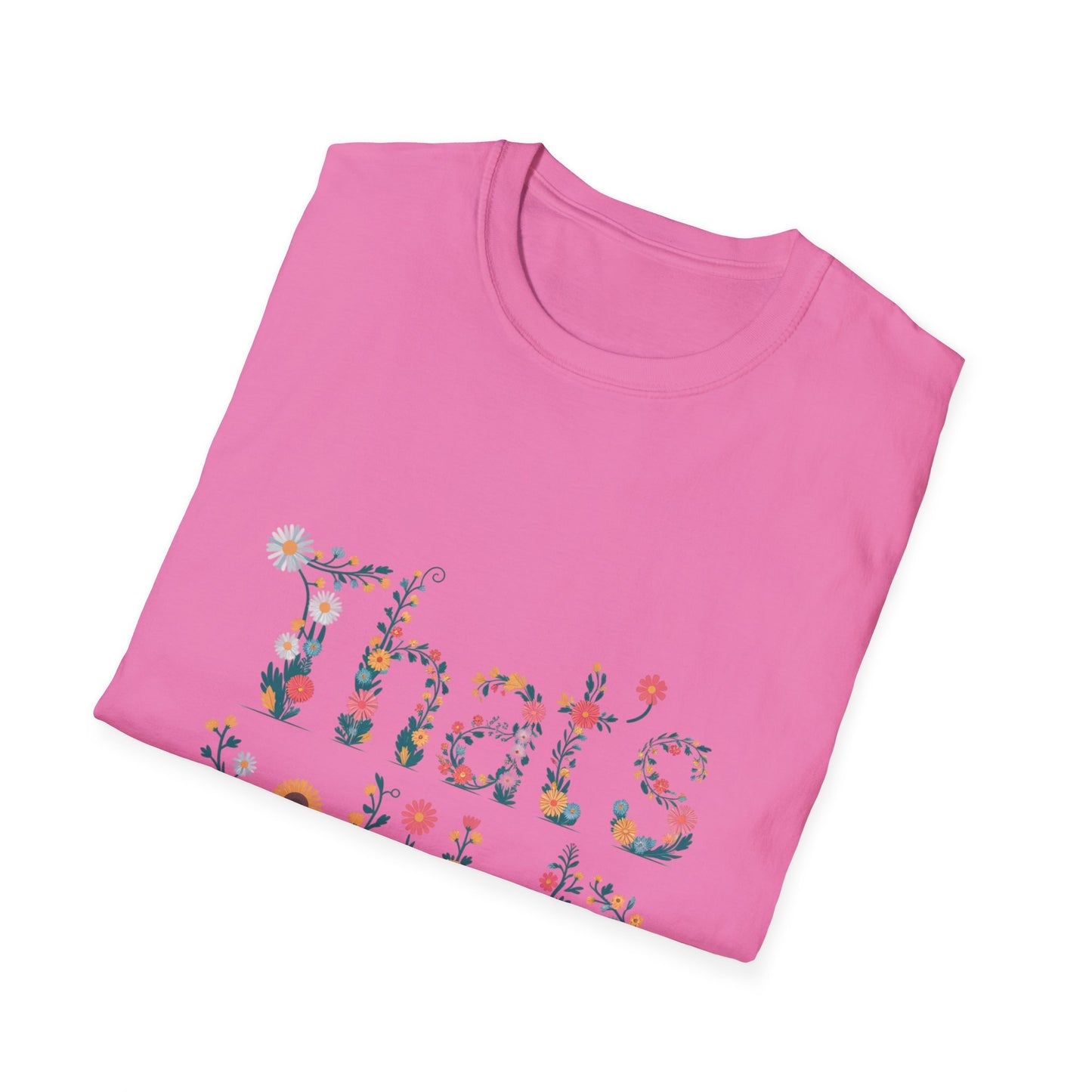 Cottagecore Floral ‘That’s Wild’ Graphic Tee • Wildflower Nature Shirt • Retro Bloom T‑shirt • Botanical Cottagecore Aesthetic Gift
