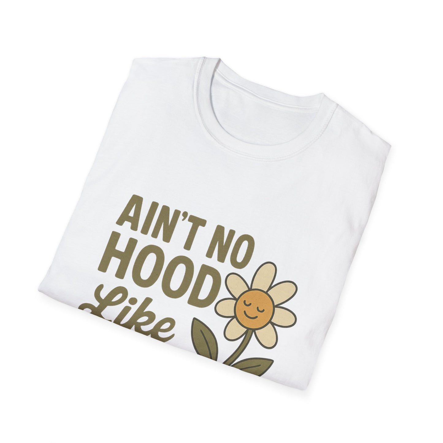 Ain't No Hood Like Motherhood T-Shirt - Unisex Softstyle Tee for Moms Mother's Day Gift