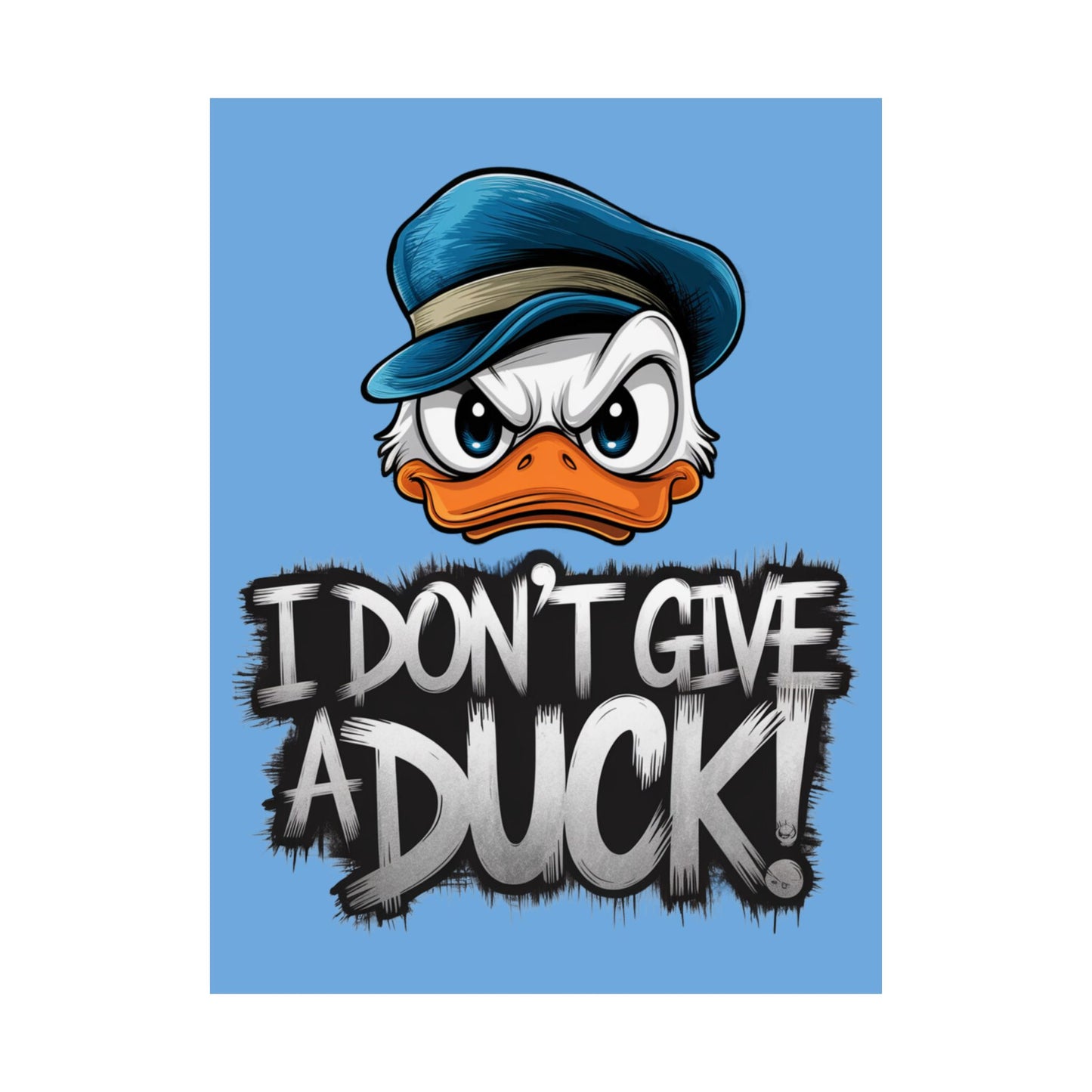 I Don't Give a Duck Angry Duck Poster