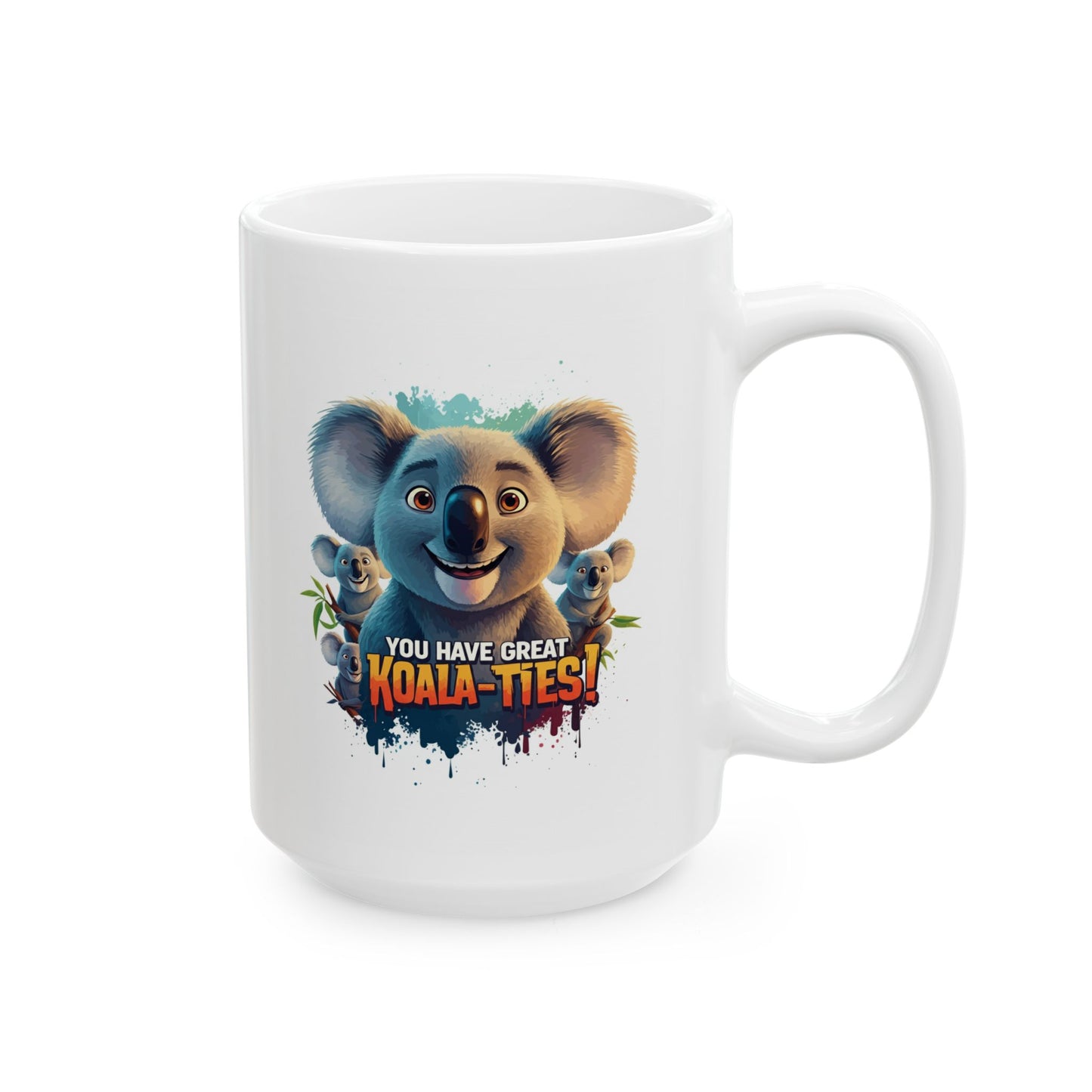 You Have Great Koala-ties Mug | Cute Koala Pun Coffee Cup | Animal Lover Gift | Koala Christmas Stocking Stuffer | Cute Punny Mug