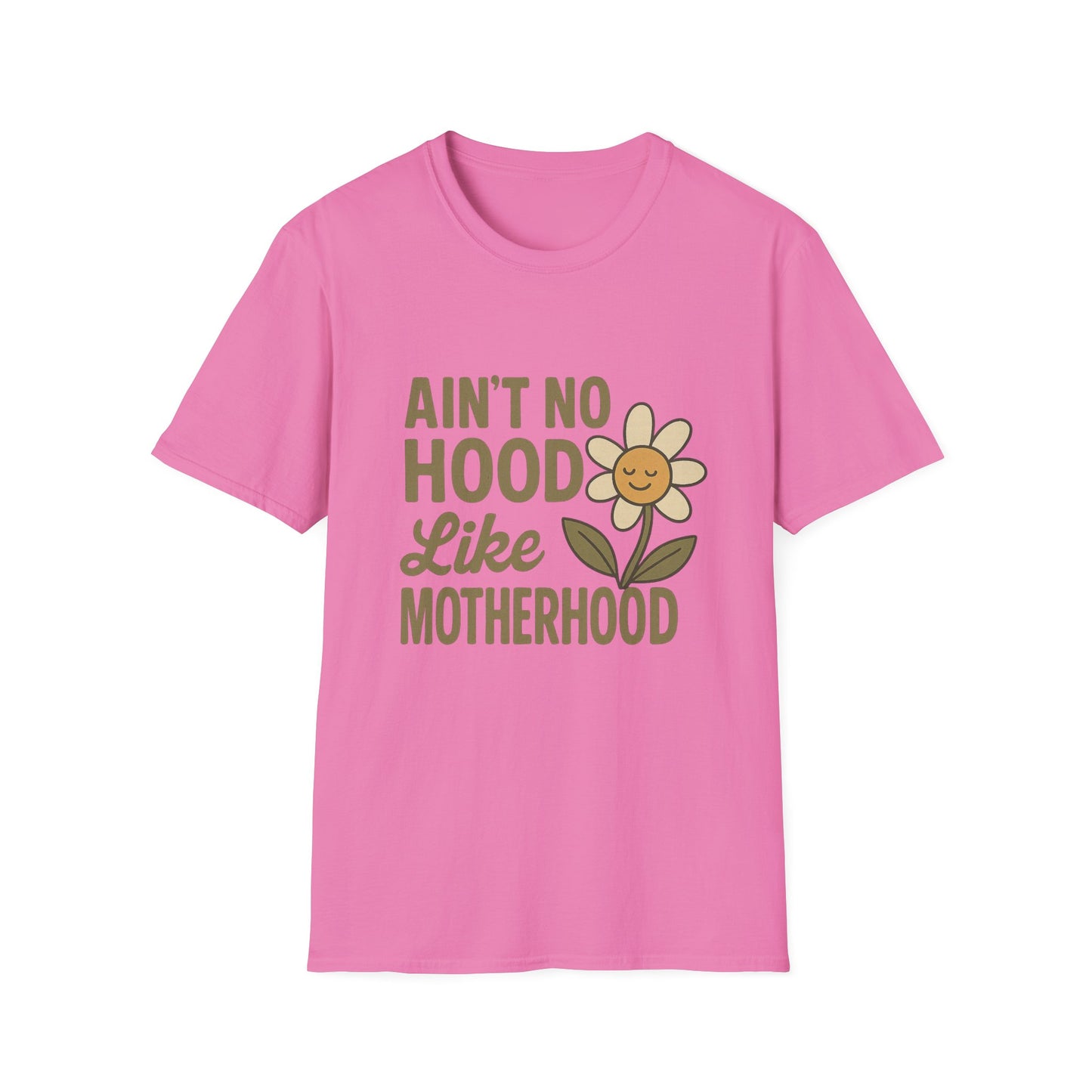 Ain't No Hood Like Motherhood T-Shirt - Unisex Softstyle Tee for Moms Mother's Day Gift