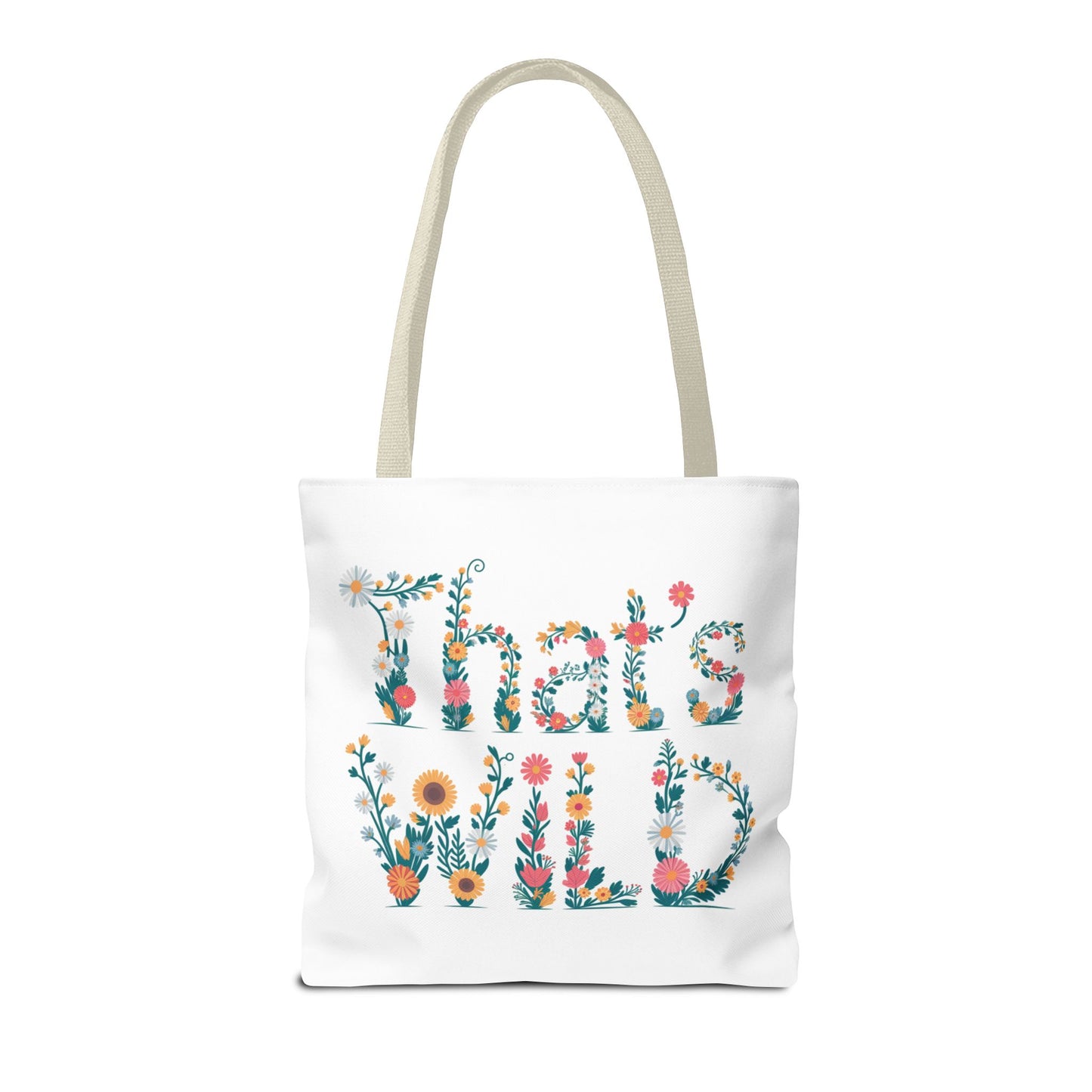 Floral “That’s Wild” Tote Bag – Funny Botanical Reusable Bag, Eco-Friendly Gift for Nature Lovers, Boho Wildflower Design