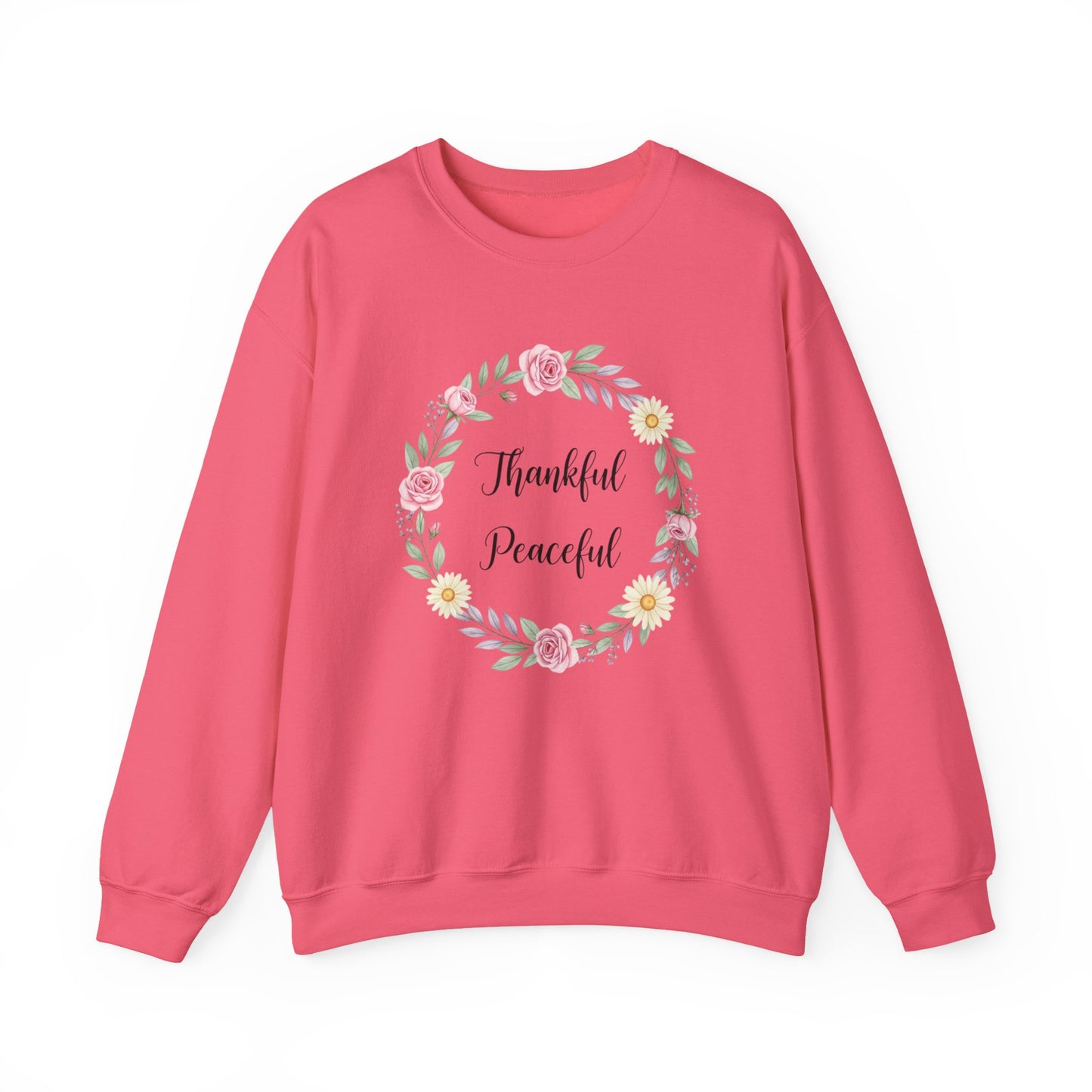 Thankful Peaceful Sweatshirt, Floral Wreath Crewneck, Inspirational Quote Sweater, Positive Message Pullover, Uplifting Gift For Women