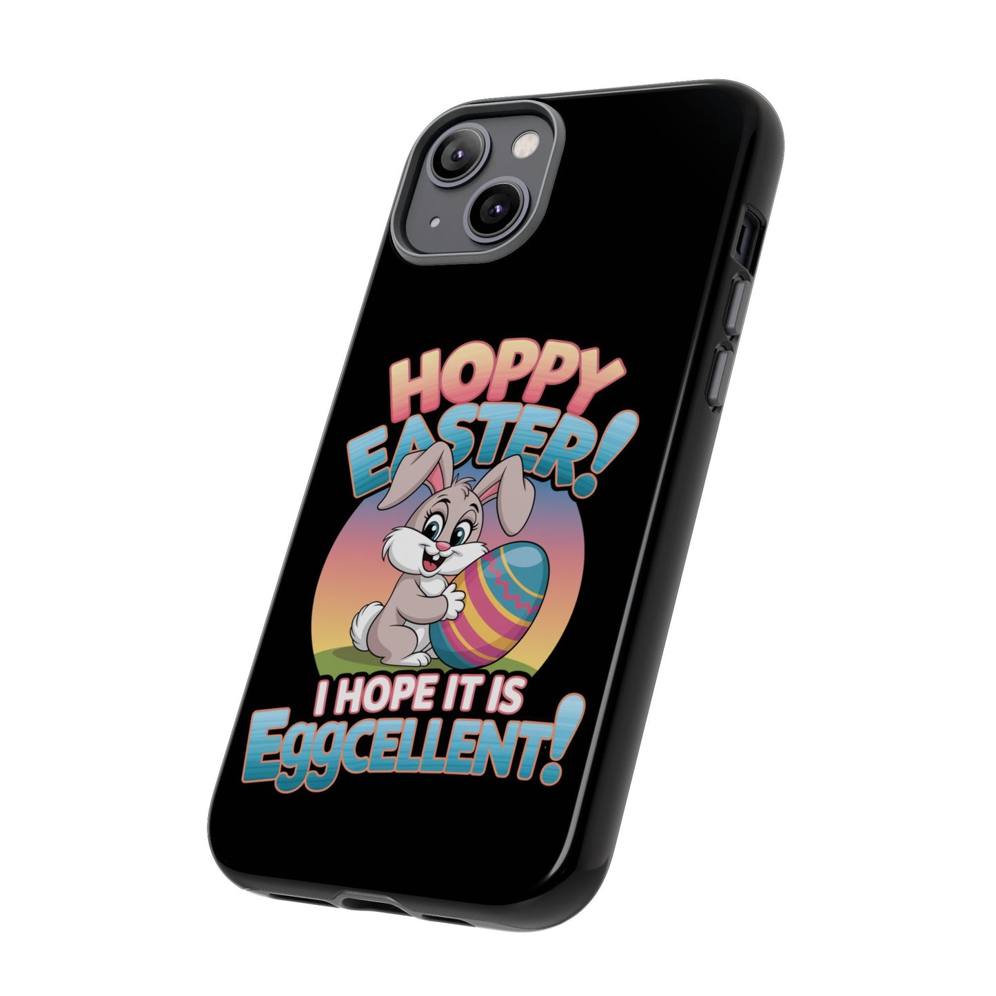 iPhone Case Easter Bunny 'Hoppy Easter I Hope it is Eggcellent' Easter Phone Case Easter Bunny