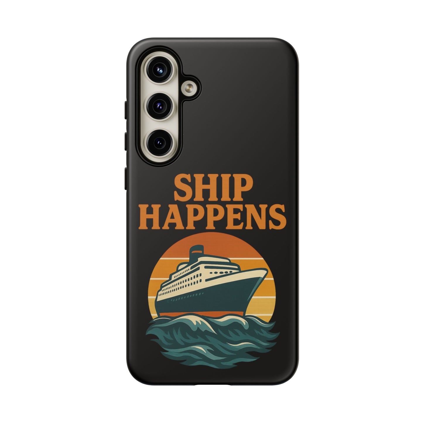 Samsung Case - Ship Happens Sunset Cruise Ship Nautical Phone Case Travel Accessory Gift for Travel Lovers Cruise Case
